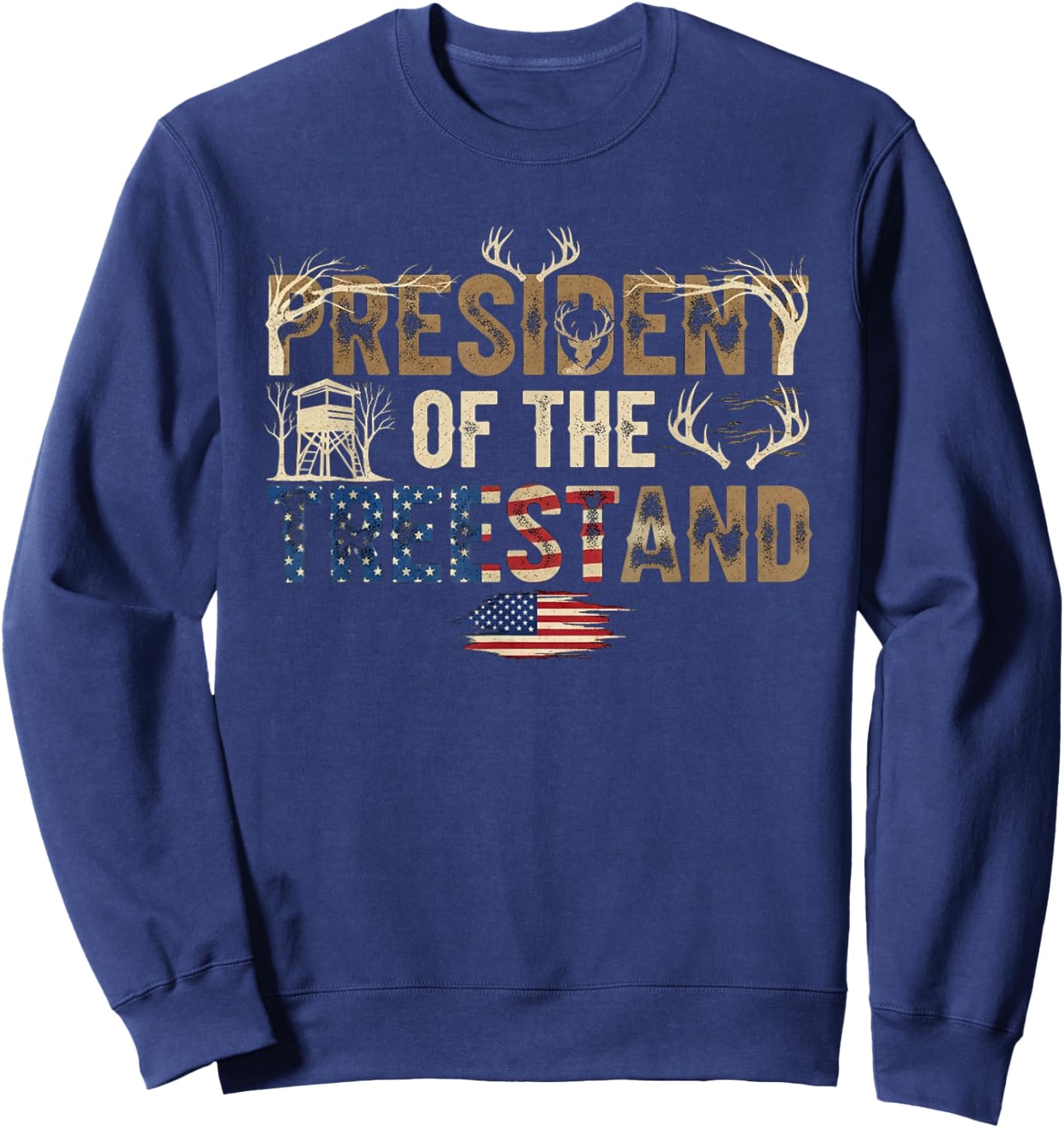 President Tree Stand Hunter - Deer Hunting Sweatshirt - Sweatshirt | Navy