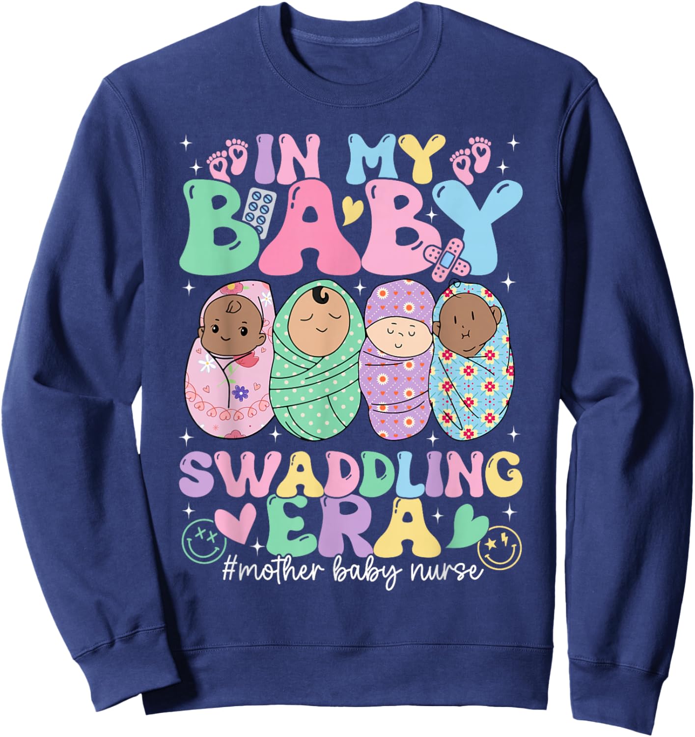 In My Baby Swaddling Era Mother Baby Nurse Postpartum Groovy Sweatshirt - Sweatshirt | Navy