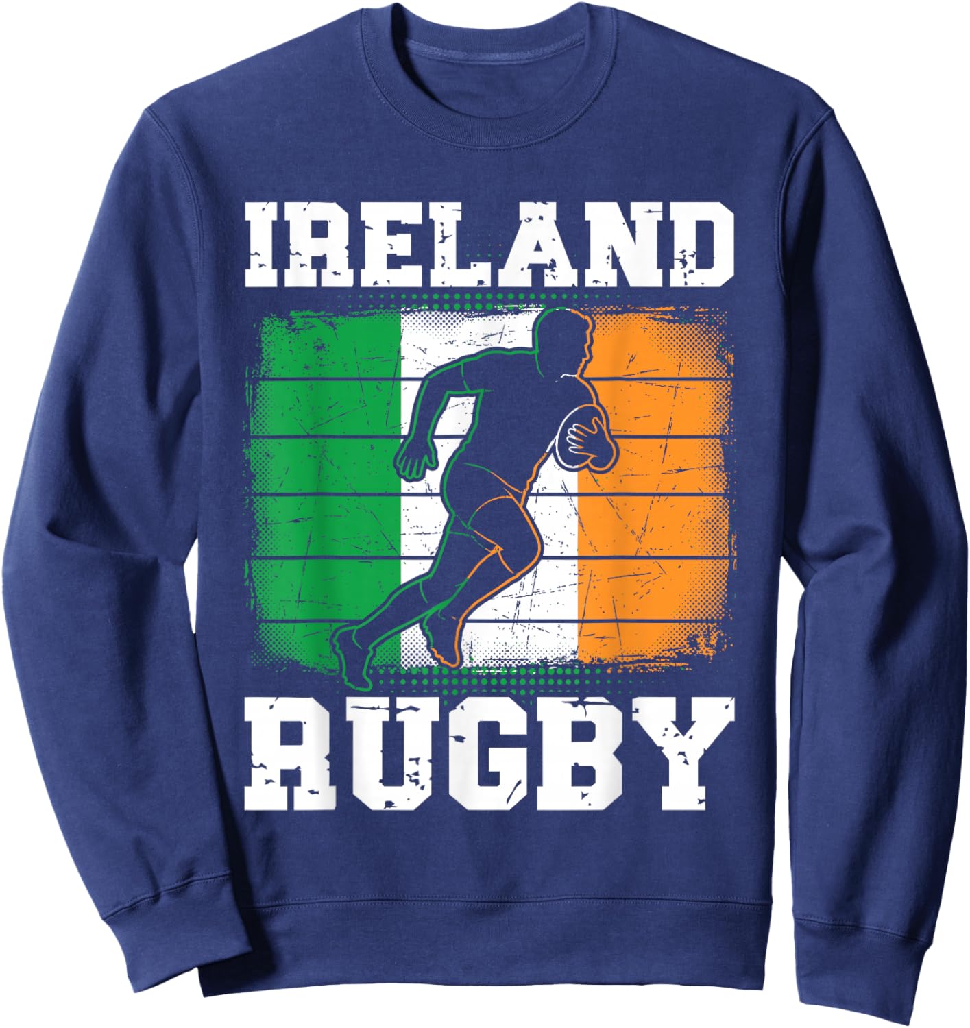 Ireland Rugby Player Irish Flag Grunge Sports Design Sweatshirt - Sweatshirt | Navy