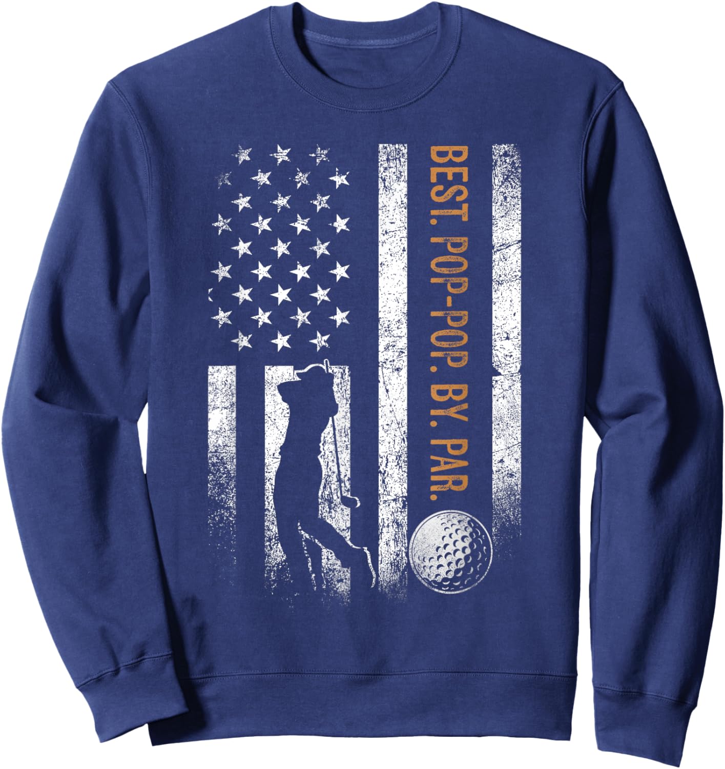 Best Pop-Pop By Par Golfing Gifts Pop-Pop Father's Day Golf Sweatshirt - Sweatshirt | Navy