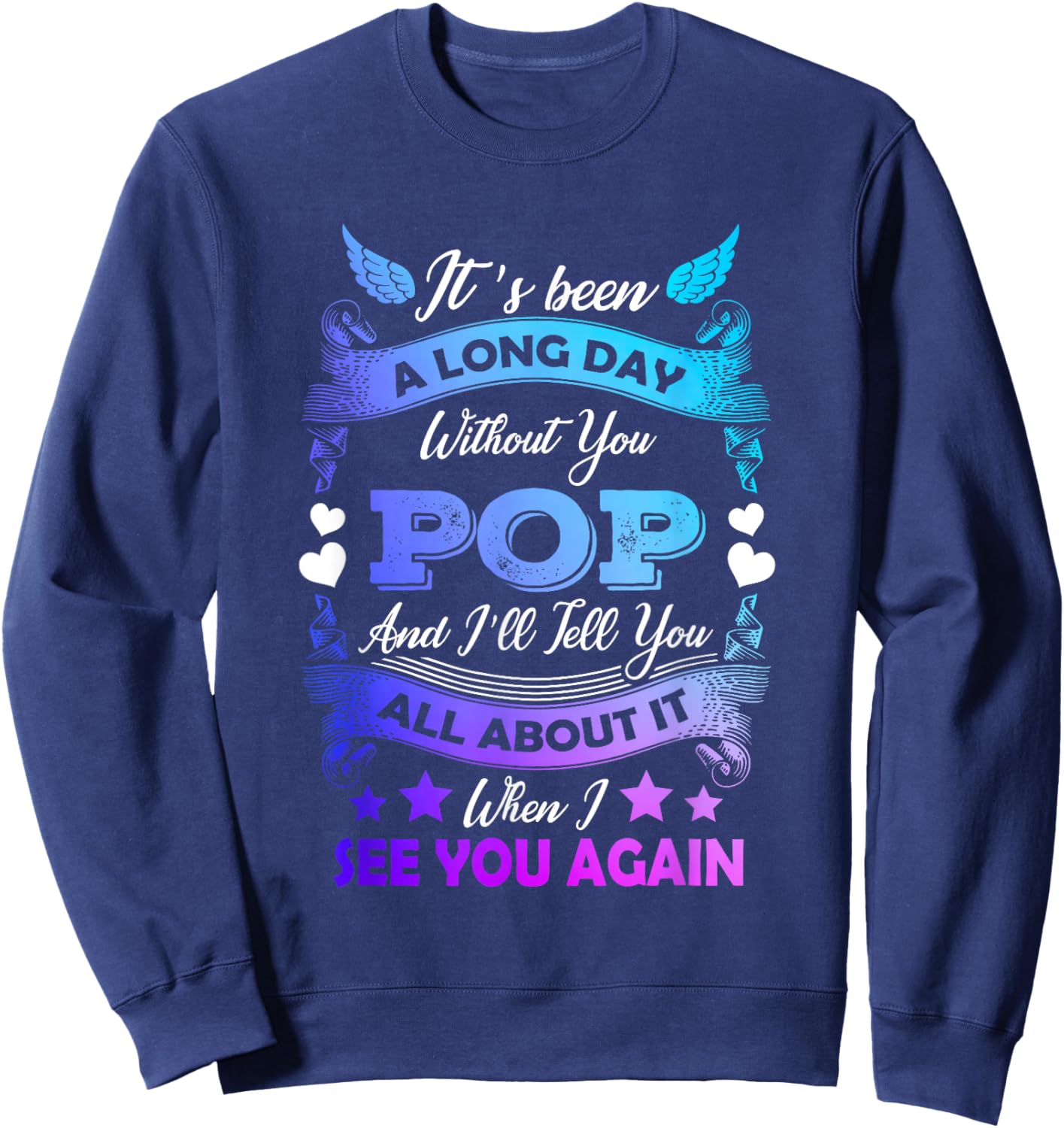 Remembrance of Pop Memory of My Grandpa in Heaven Sweatshirt - Sweatshirt | Navy