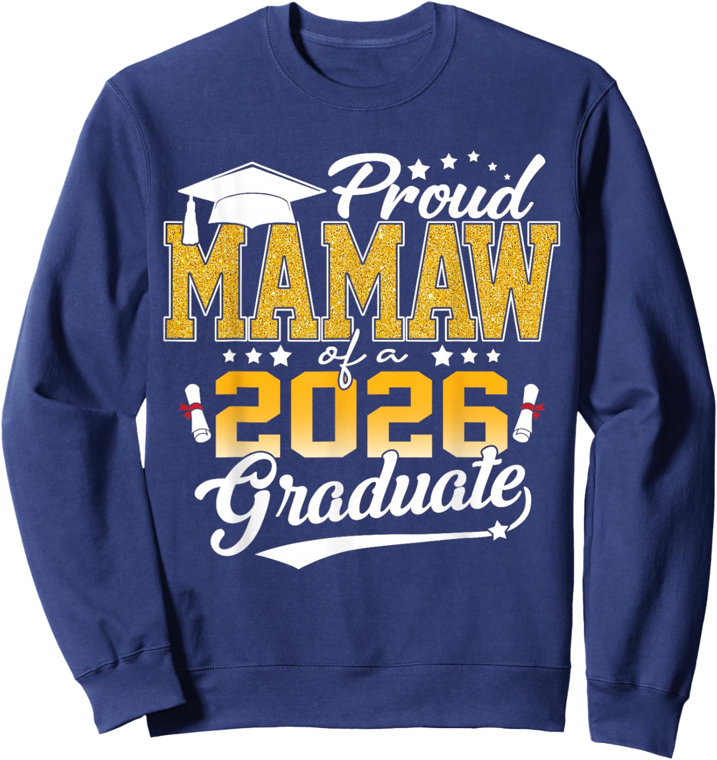 Senior 2026 Proud Mamaw of A Class of 2026 Graduate Senior Sweatshirt - Sweatshirt | Navy