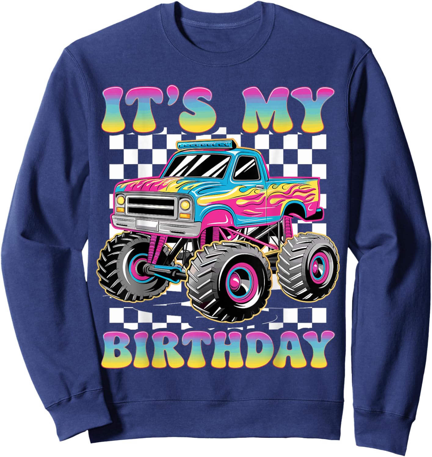 Monster Truck Lover It's My Birthday Monster Truck Sweatshirt - Sweatshirt | Navy