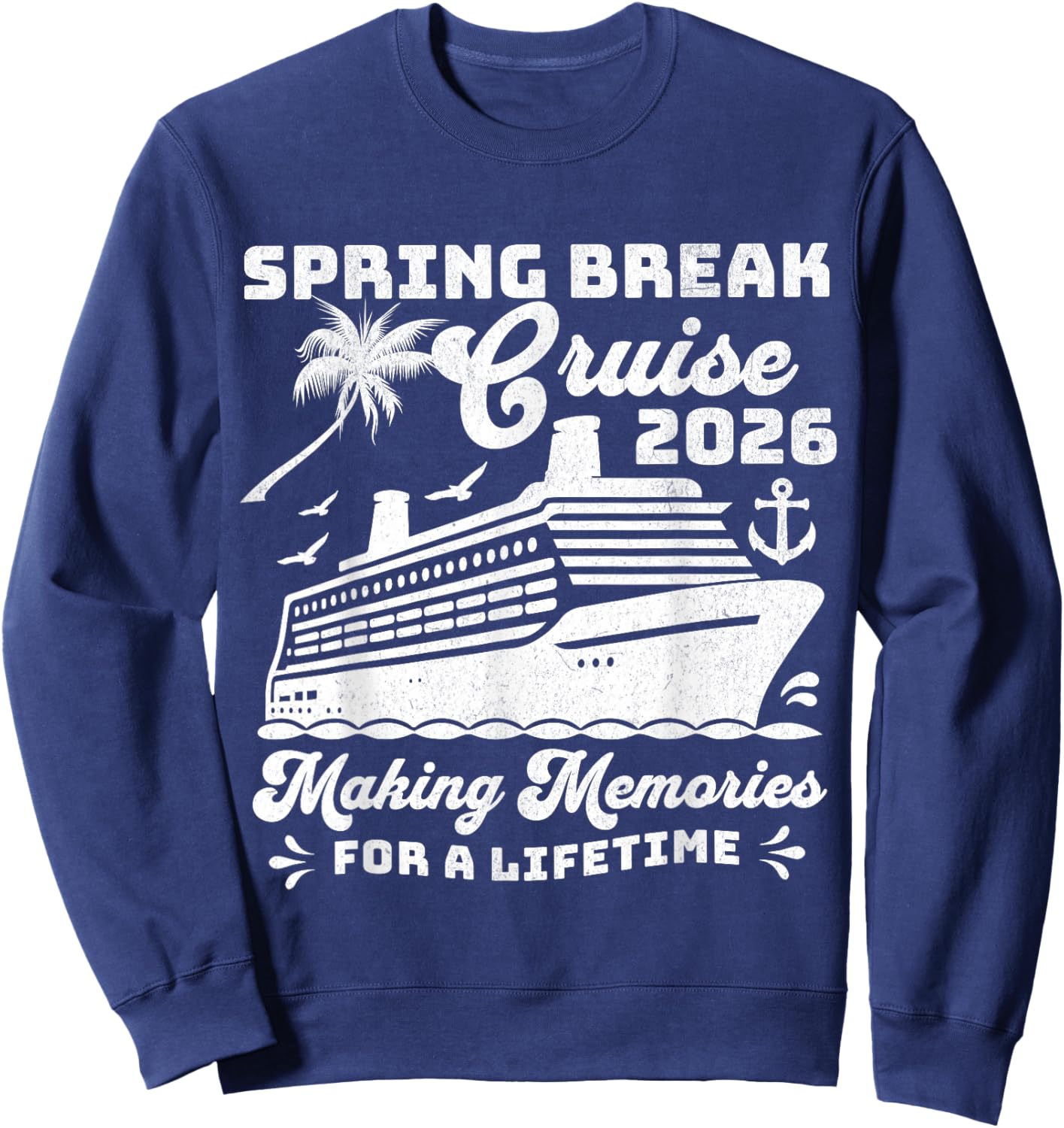 Spring Break Cruise 2026 Matching Family Group Vacation Trip Sweatshirt - Sweatshirt | Navy