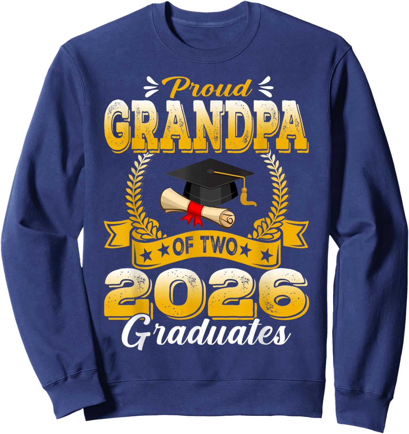 Proud Grandpa of Two 2026 Graduates Sweatshirt - Sweatshirt | Navy