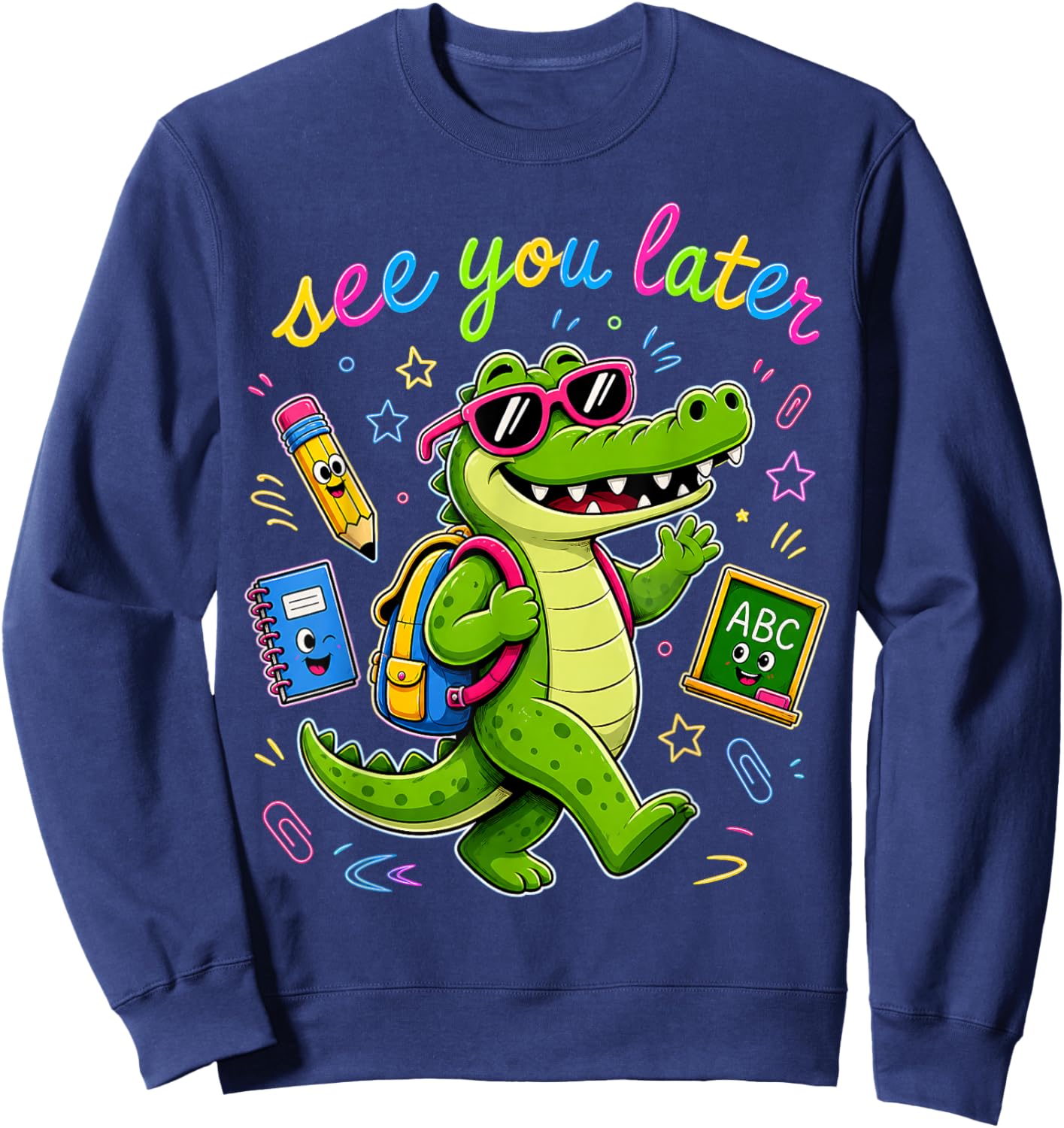 See You Later Alligator Summer Teacher Last Day of School Sweatshirt - Sweatshirt | Navy