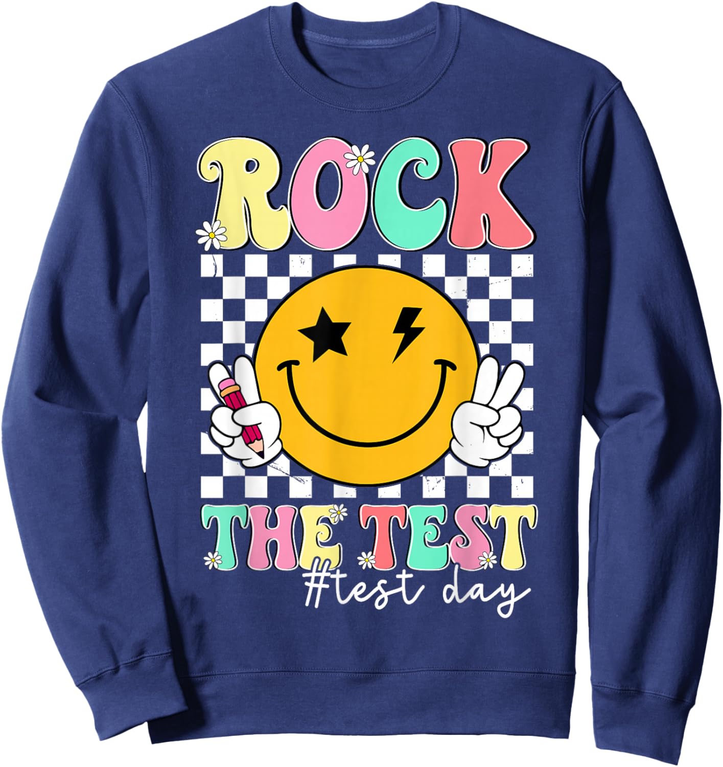 Rock The Test Testing Day Smile Face Teacher Motivational Sweatshirt - Sweatshirt | Navy