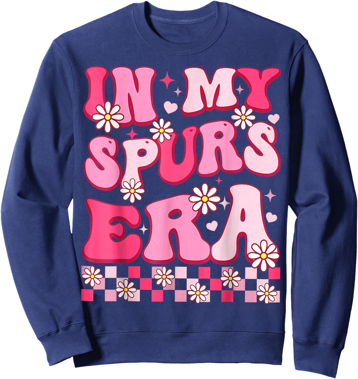 in My Spur Era Funny Men Women Sweatshirt - Sweatshirt | Navy