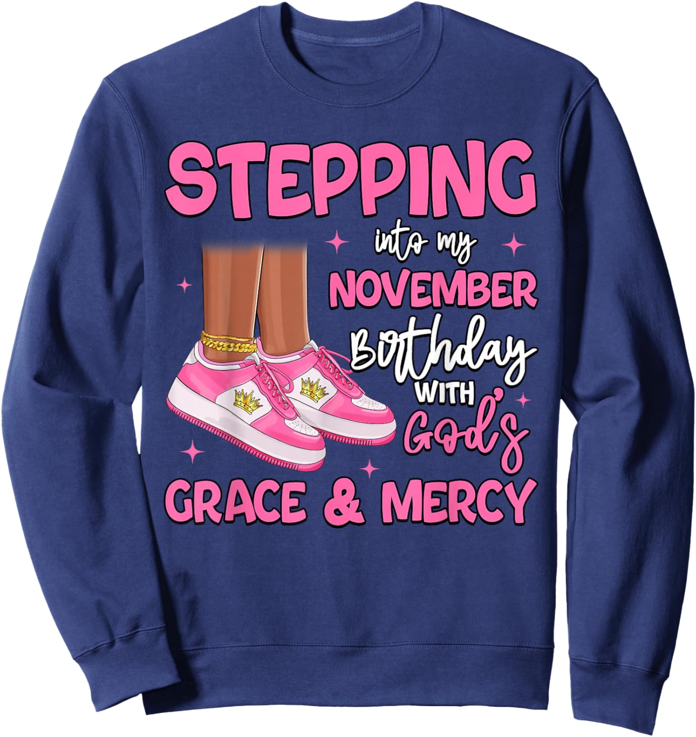 Stepping Into My November Birthday Black Girl Bday Queen Sweatshirt - Sweatshirt | Navy