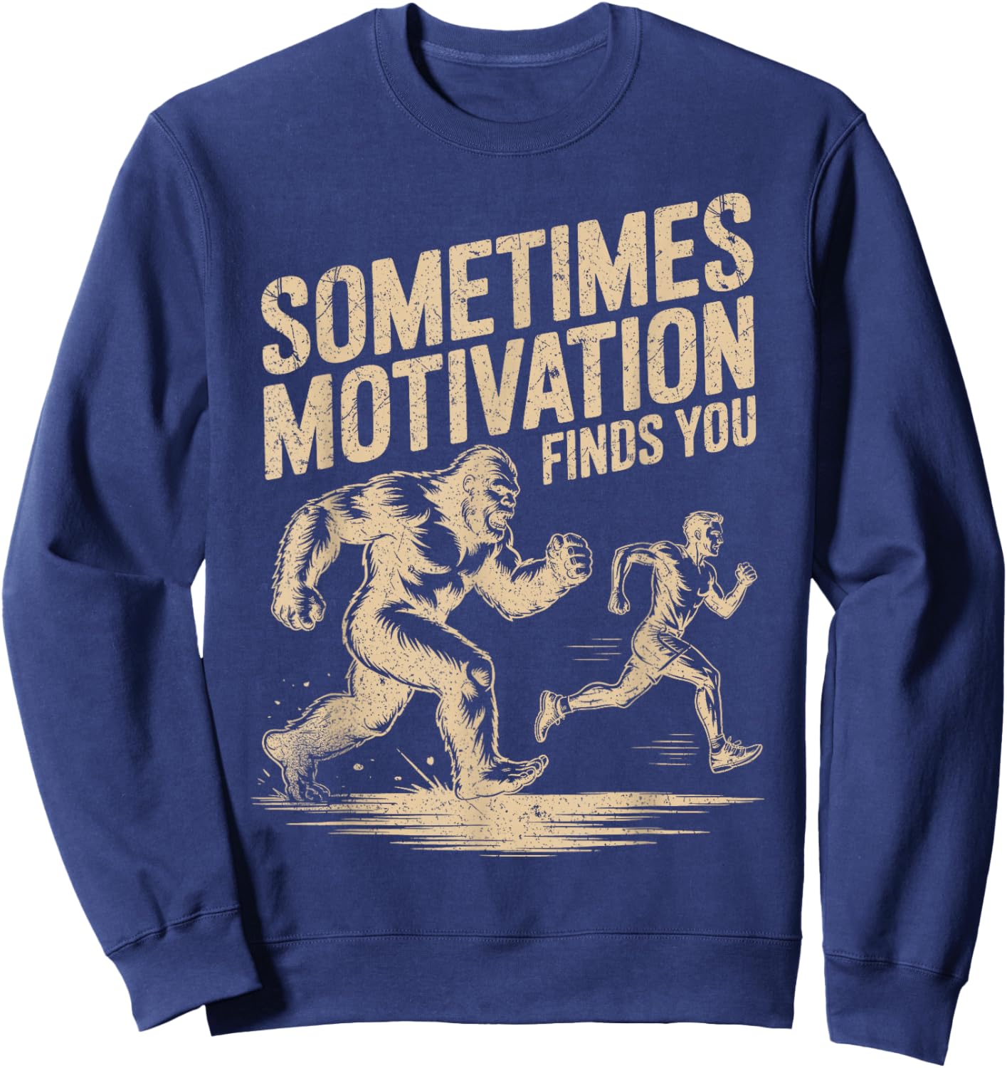 Sometimes Motivation Finds You Funny Bigfoot Running Vintage Sweatshirt - Sweatshirt | Navy