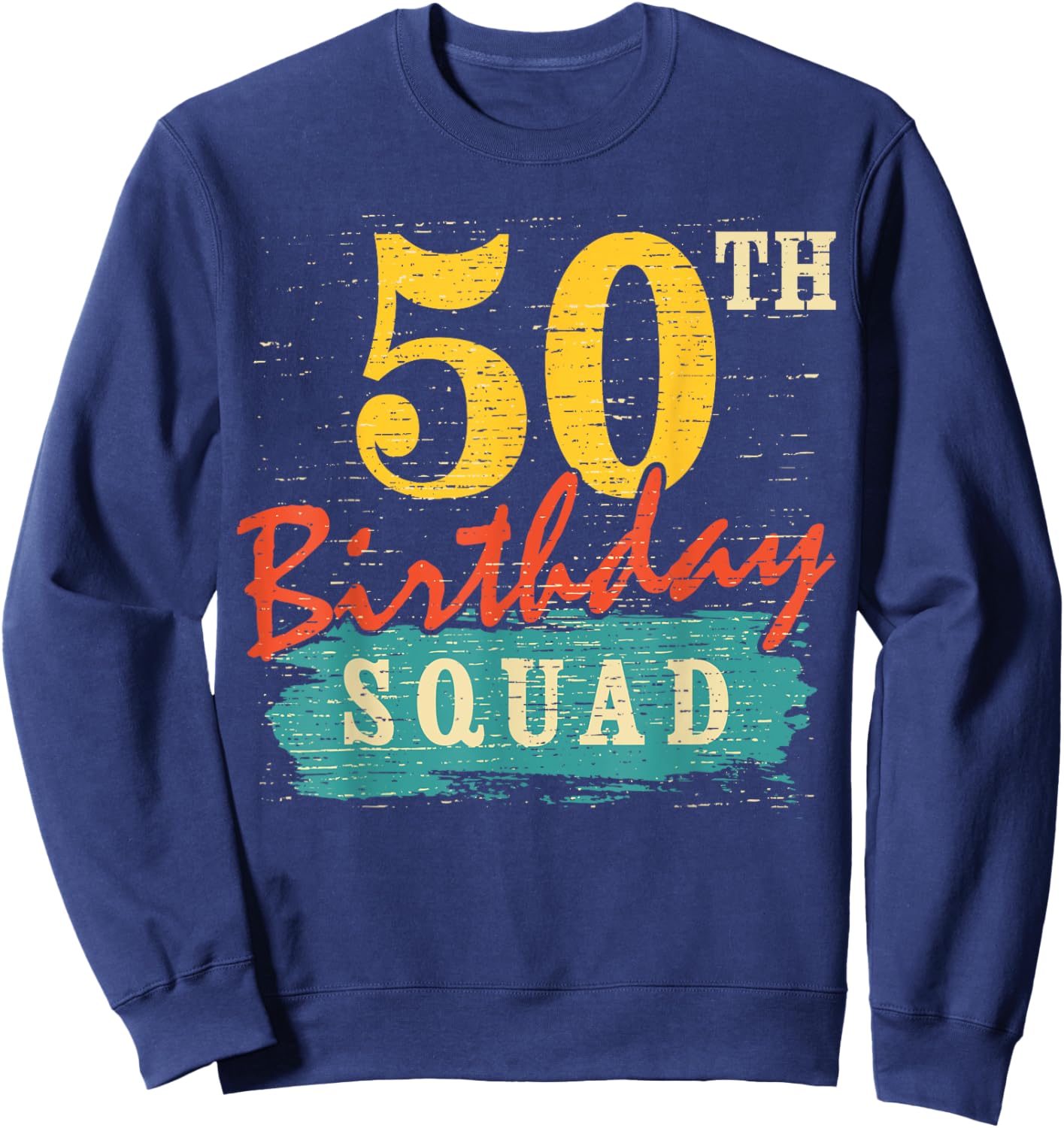 50 Year Old Birthday Squad Retro Style 50 Years Old Sweatshirt - Sweatshirt | Navy