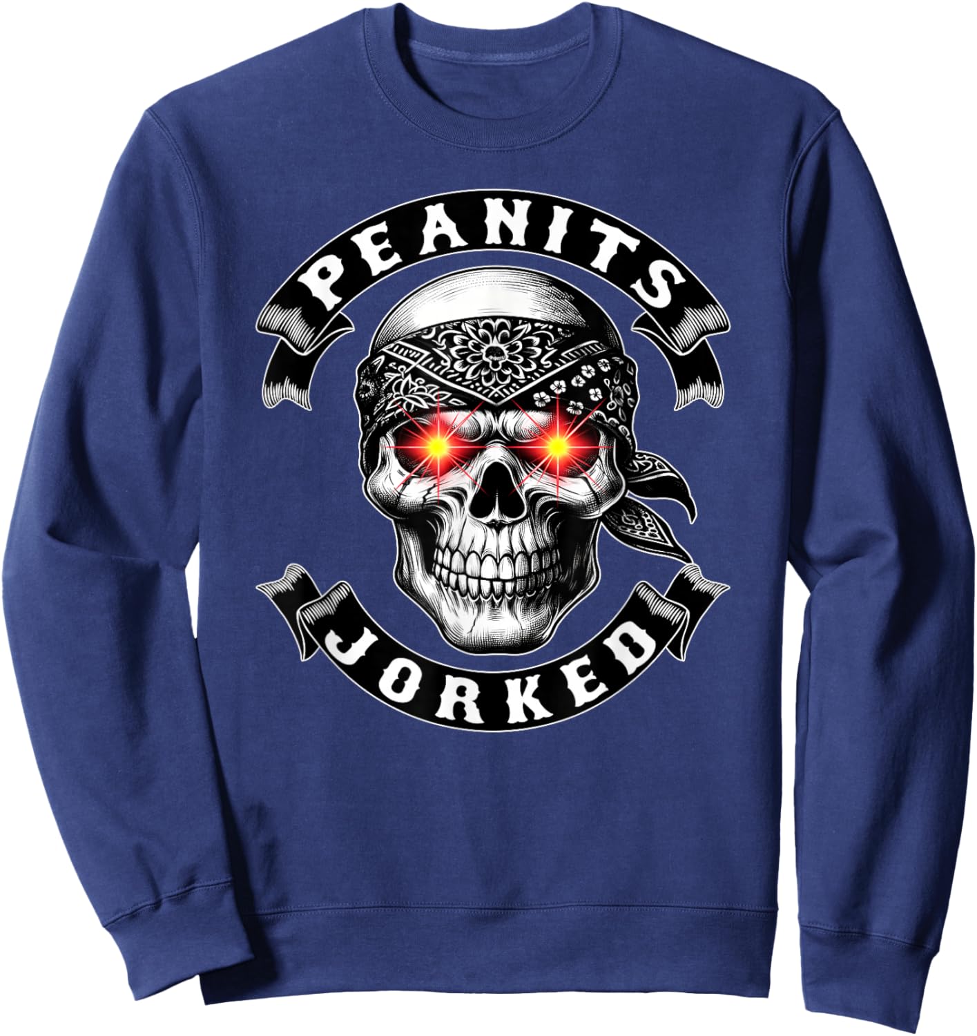 PEANITS JORKED Jorking It And by it haha well Brainrot stuff Sweatshirt - Sweatshirt | Navy