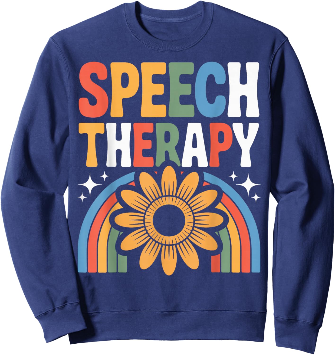 Speech Therapy SLP Speech Language Pathologist Sweatshirt - Sweatshirt | Navy