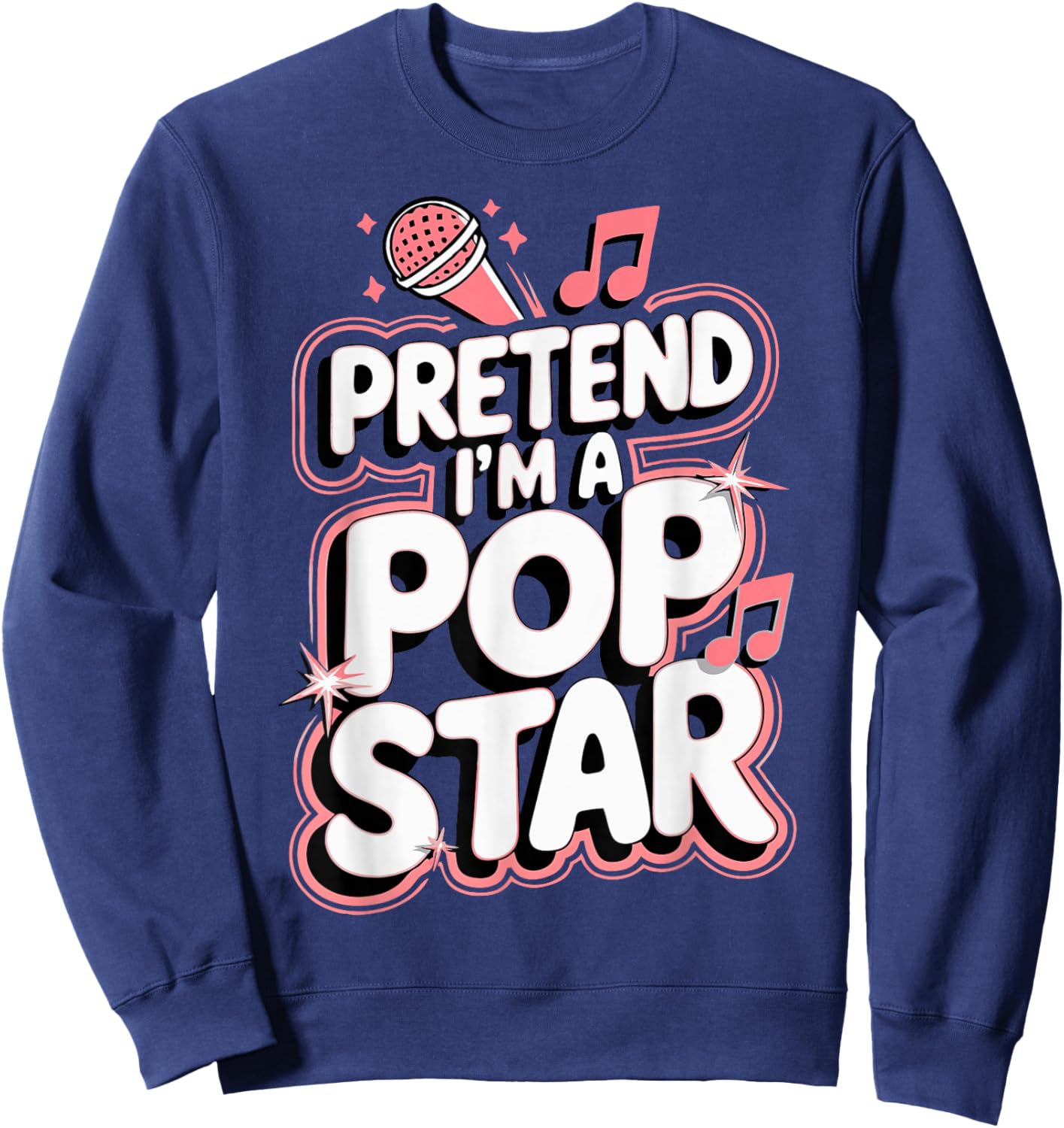 Pretend I'm A Pop Star Sweatshirt - Sweatshirt | Navy