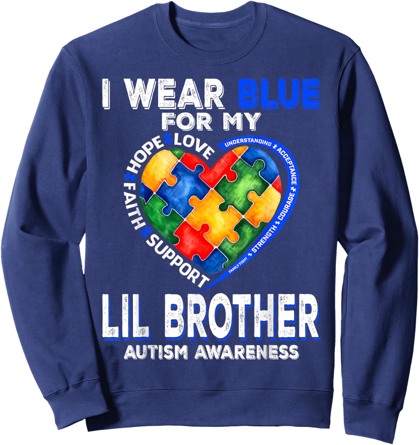 I Wear Blue For My Lil Brother Autism Awareness Mom Dad Sweatshirt - Sweatshirt | Navy