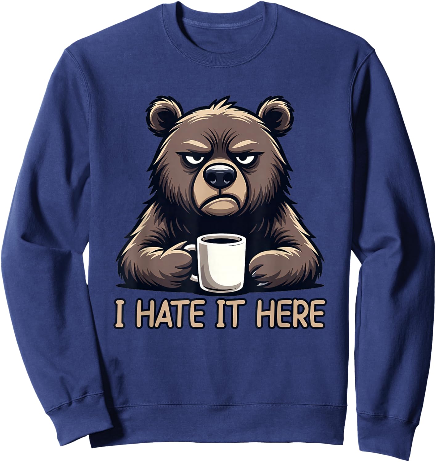 I Hate It Here Sweatshirt - Sweatshirt | Navy