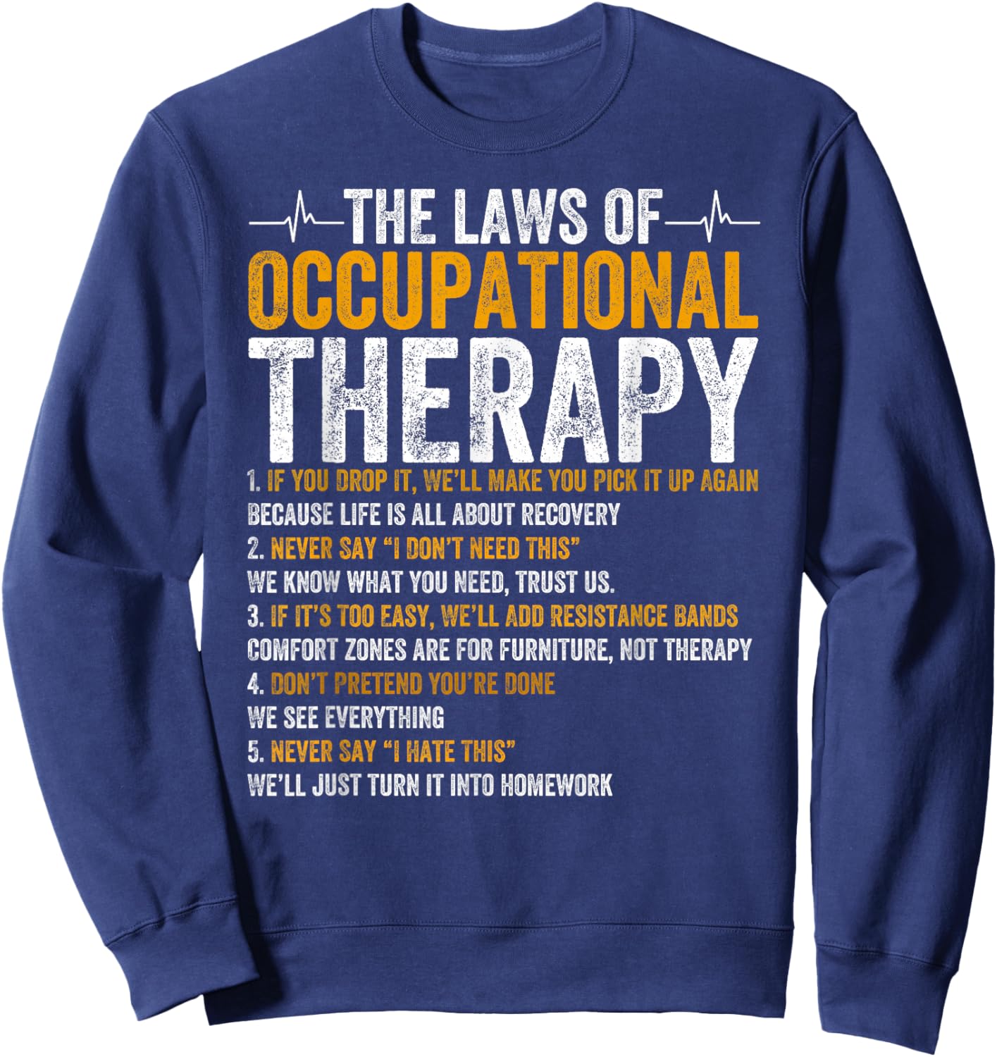 Laws Of Occupational Therapy Therapist Doctor Assistant Sweatshirt - Sweatshirt | Navy