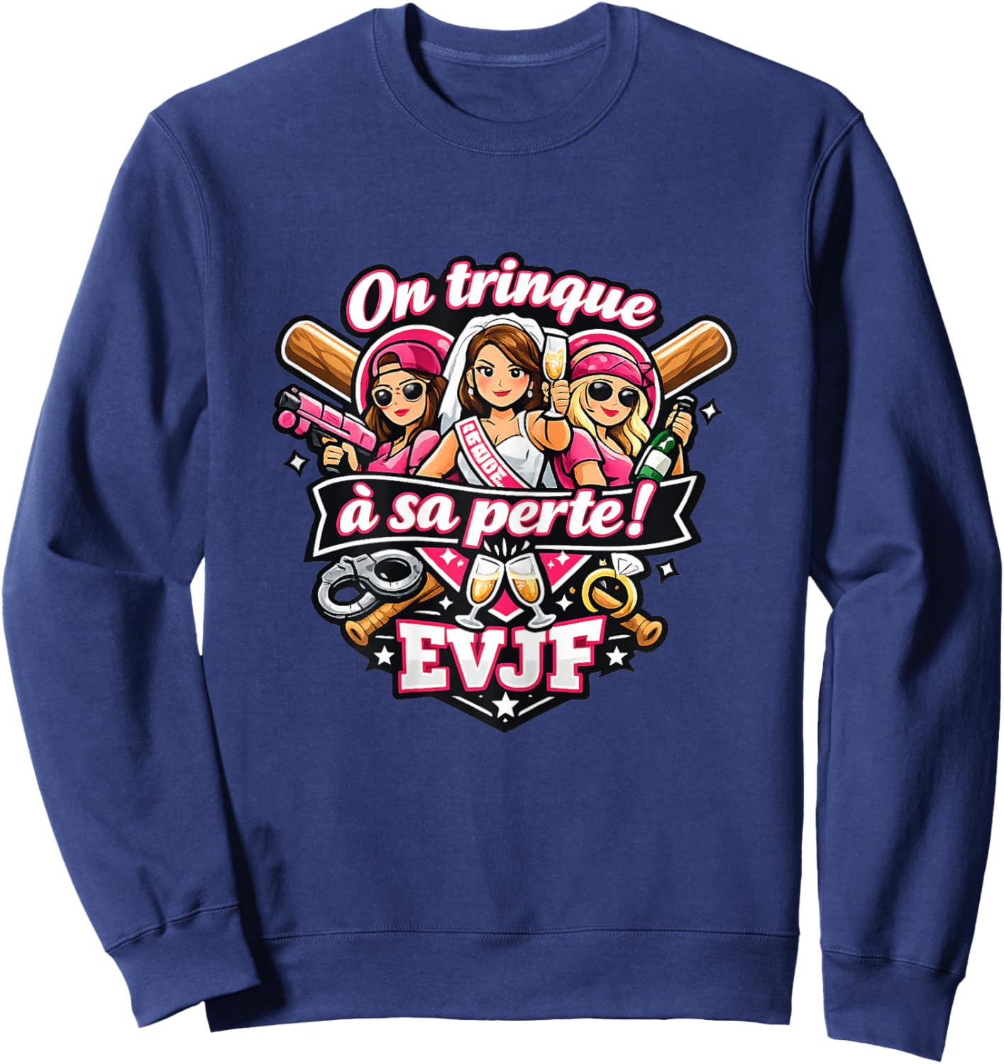 EVJF Femme Future Mariée Mariage Humour Original on trinque Sweatshirt - Sweatshirt | Navy