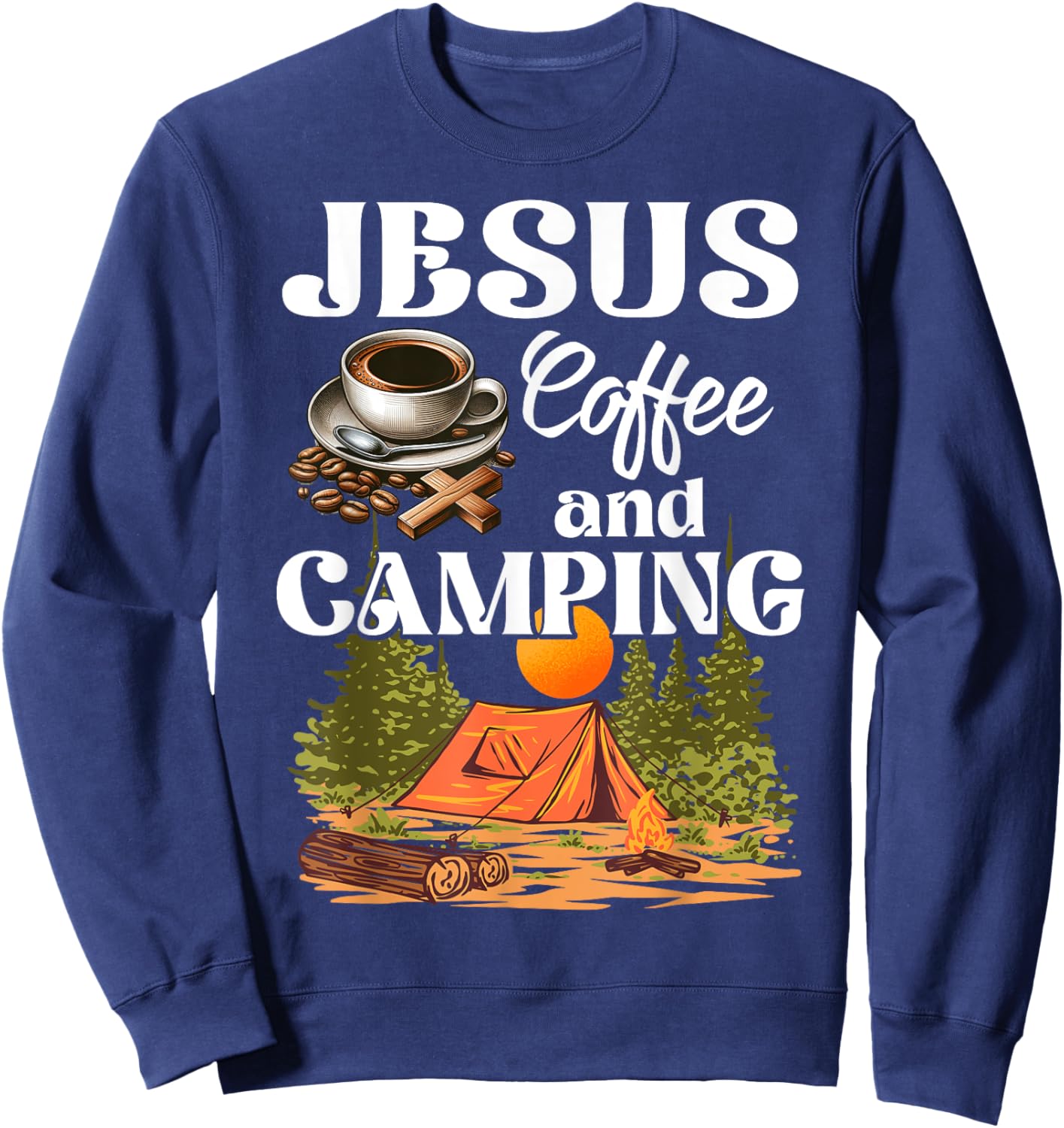 Faithful Outdoor Enthusiast Jesus Coffee And Camping Sweatshirt - Sweatshirt | Navy