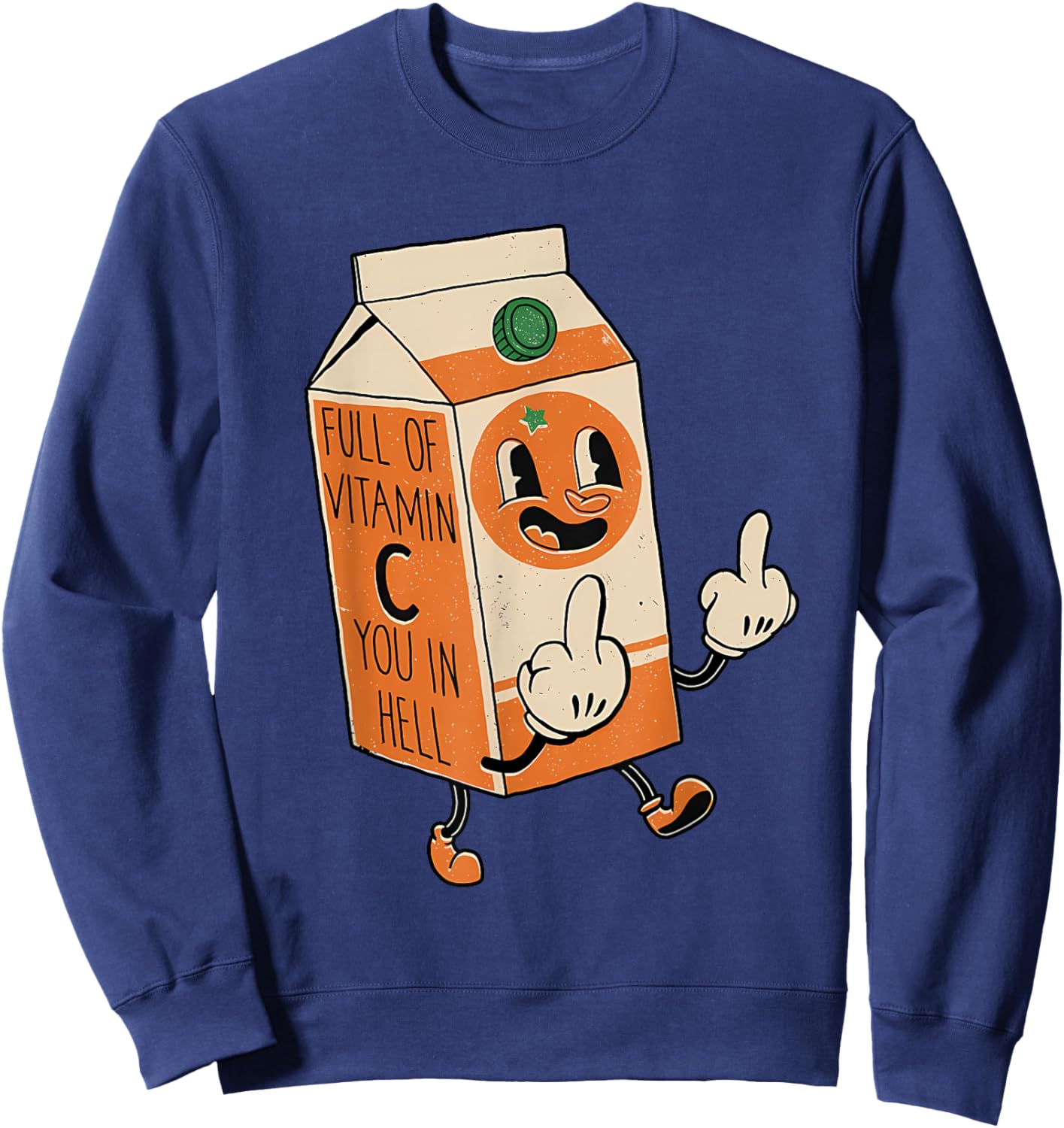 Full Of Vitamin C You In Hell Apparel Sweatshirt - Sweatshirt | Navy