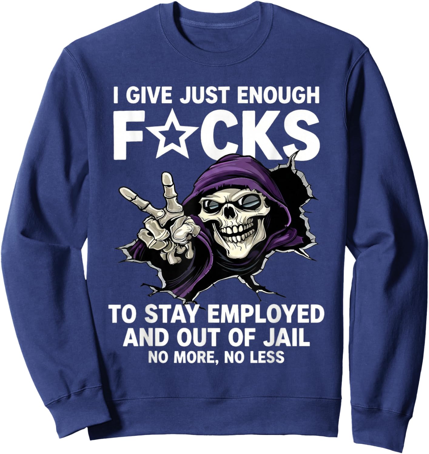I Give Enough F..CKS to Stay Employed Out of Jail Skeleton Sweatshirt - Sweatshirt | Navy