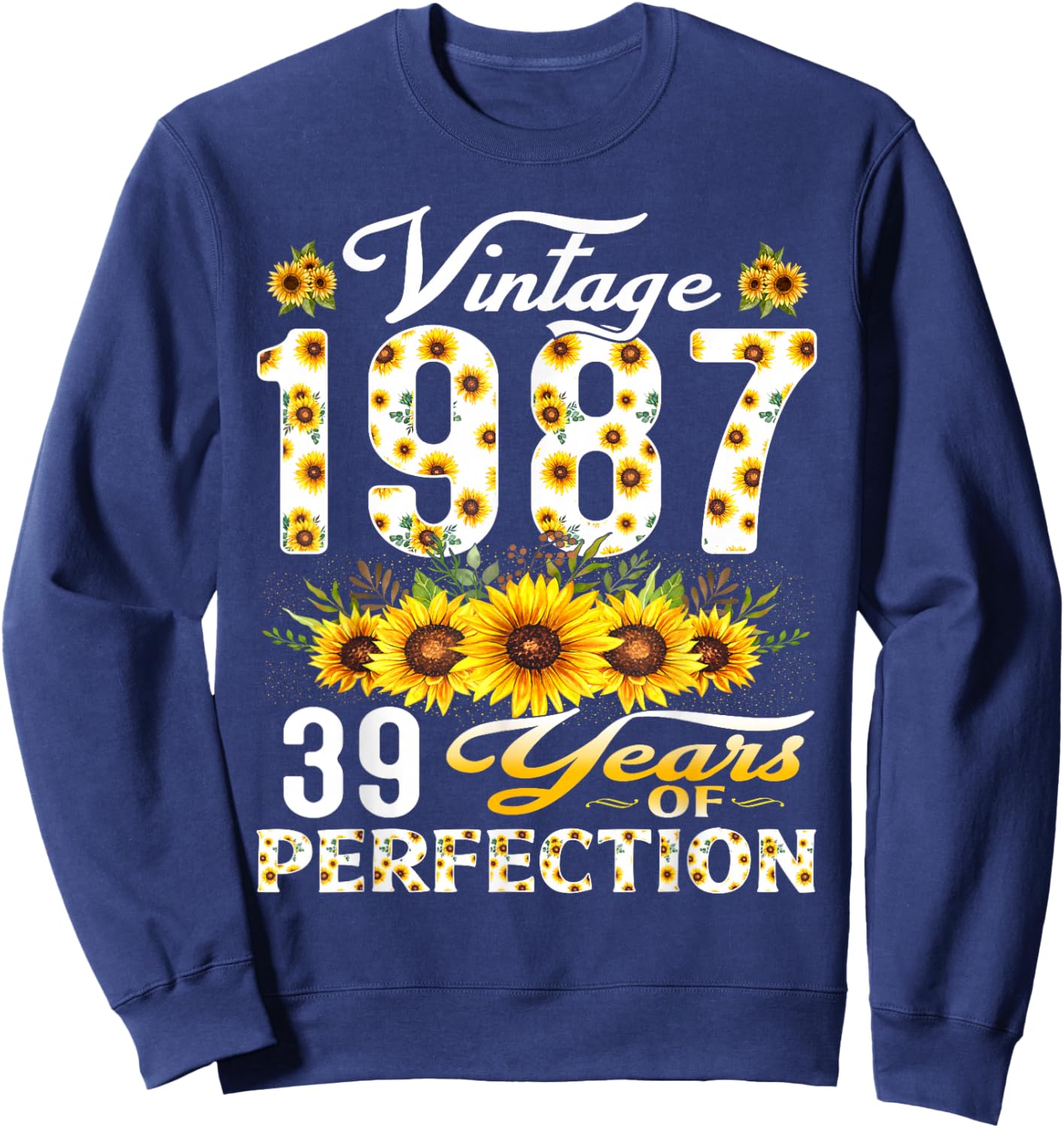 39 Year Old Vintage 1987 Sunflower 39th Birthday Women Sweatshirt - Sweatshirt | Navy