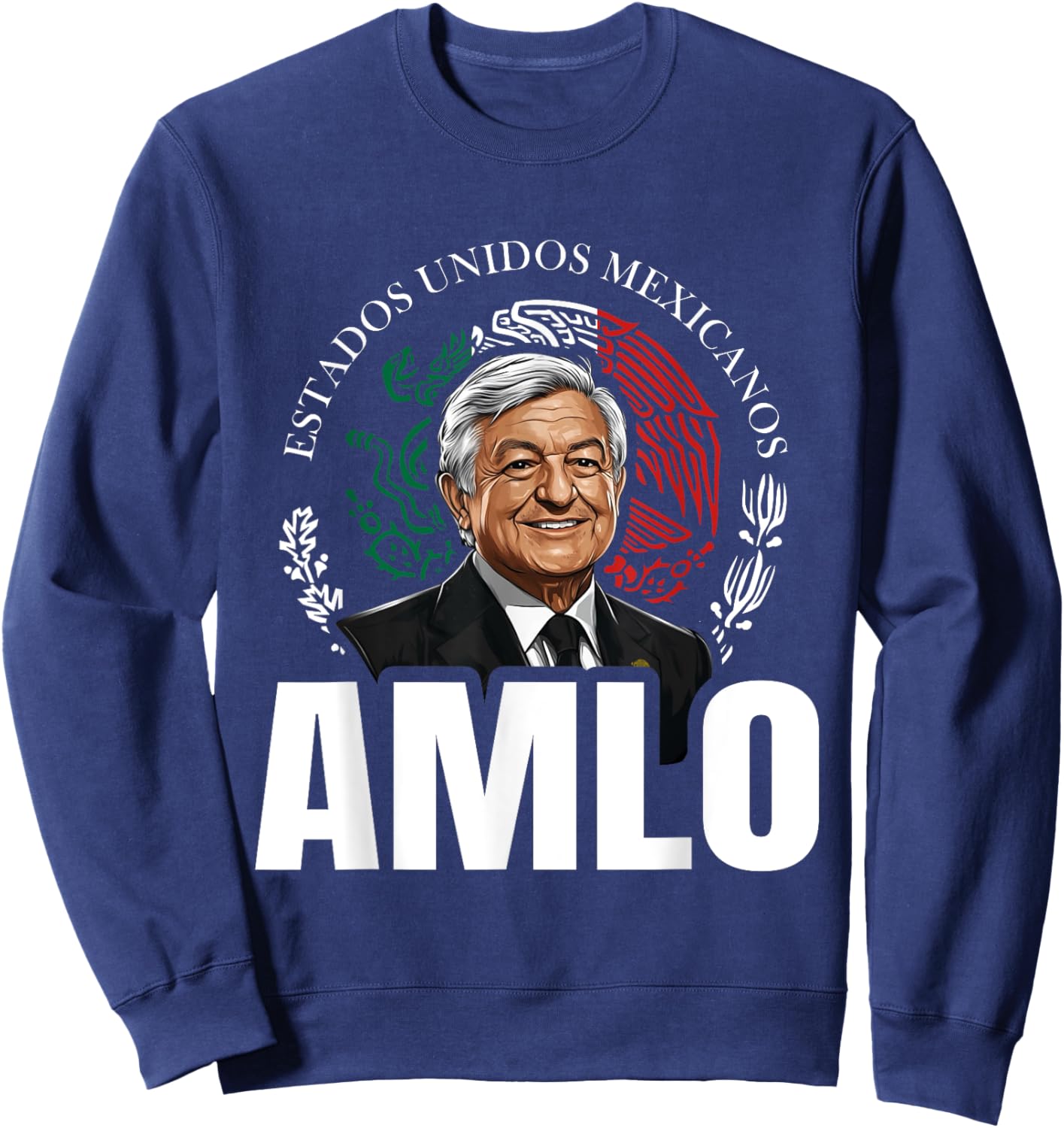 AMLO Aguila Mexicana Tricolor Lopez Obrador Mexican Eagle Sweatshirt - Sweatshirt | Navy