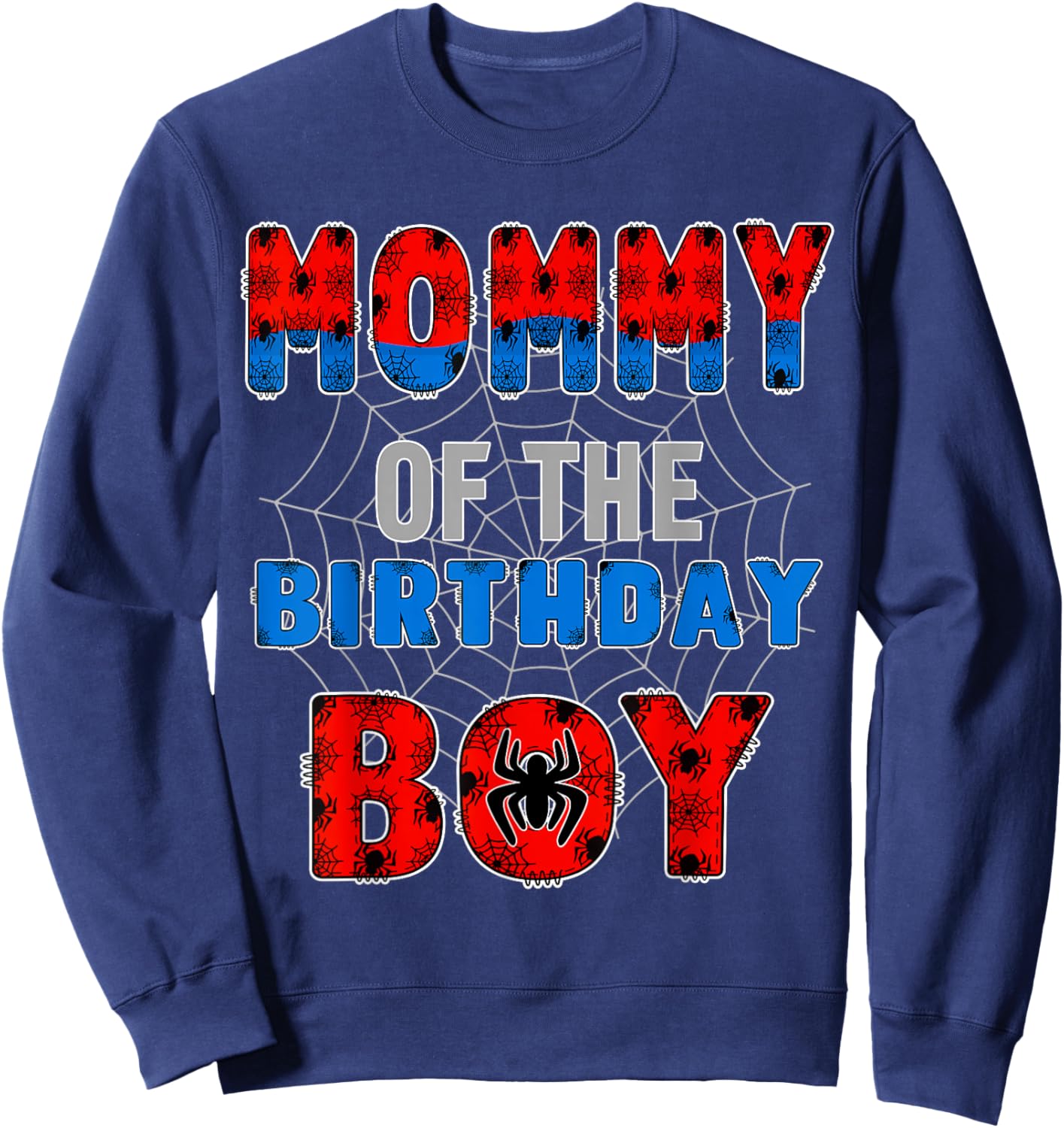 Mommy of the Birthday Boy Family Spider Web Birthday Party Sweatshirt - Sweatshirt | Navy