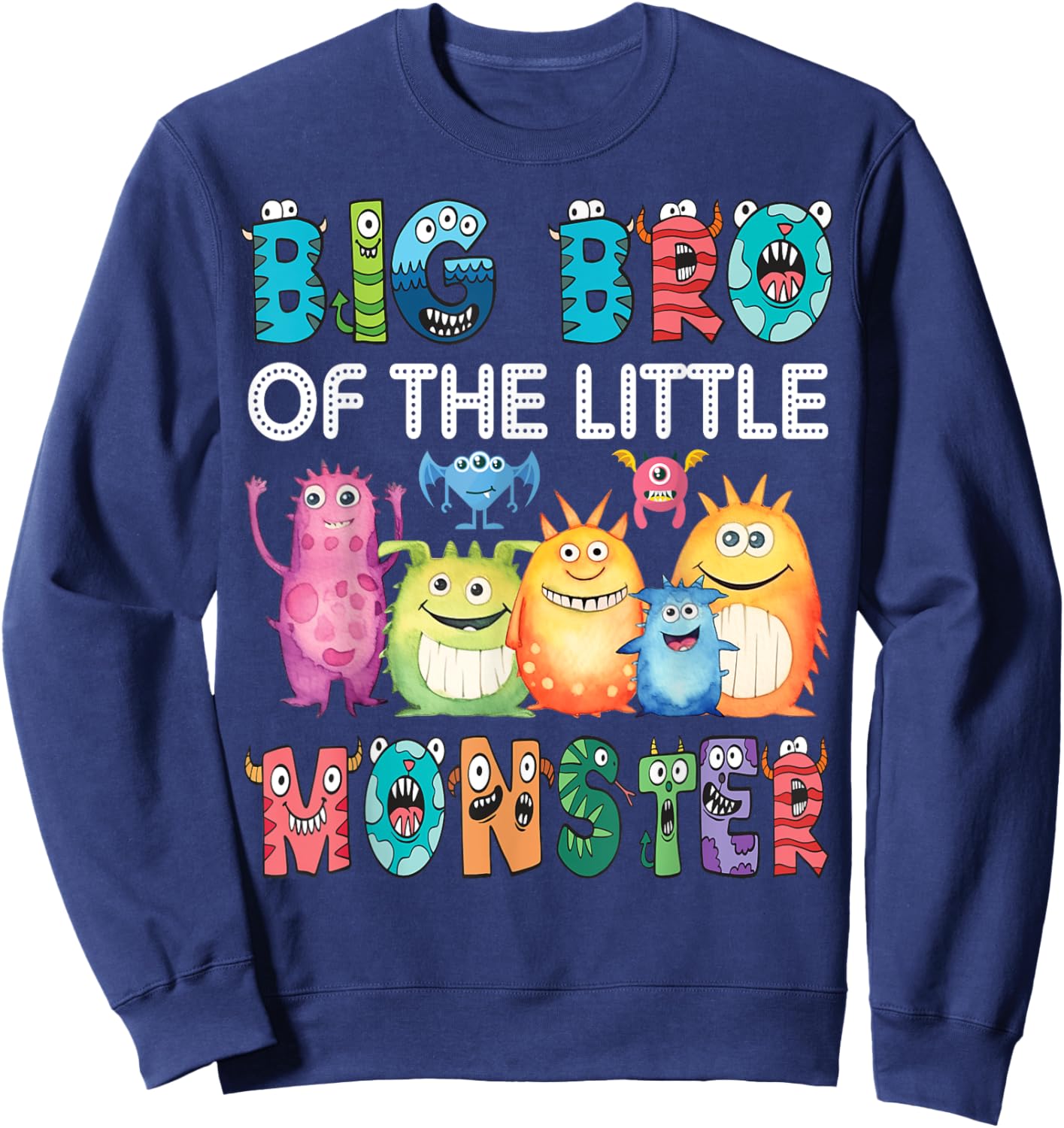 Big Bro Of The Little Monster Kids 1St Birthday Party Sweatshirt - Sweatshirt | Navy