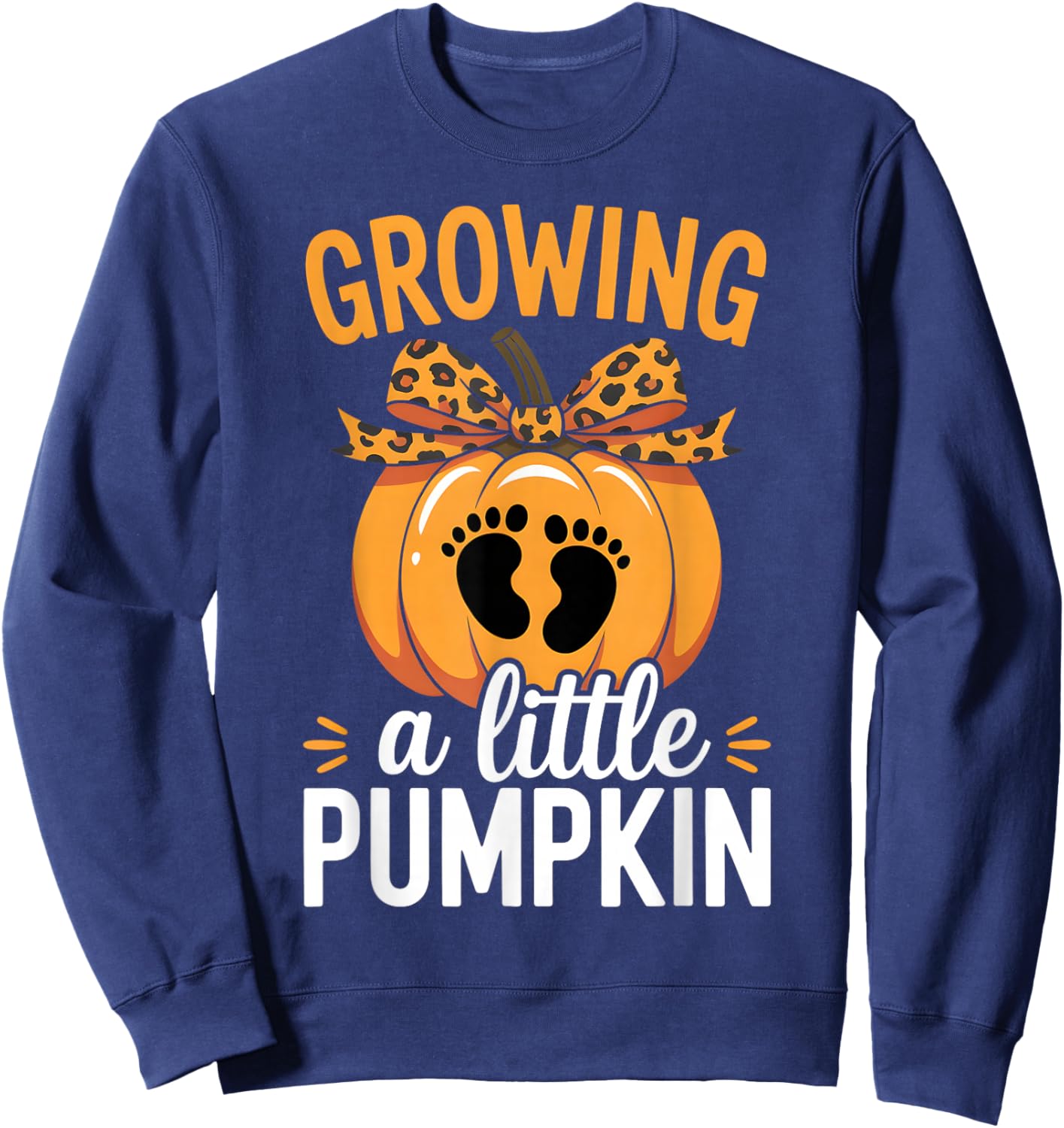 Growing A Little Pumpkin Thanksgiving Pregnancy Happy Fall Sweatshirt - Sweatshirt | Navy