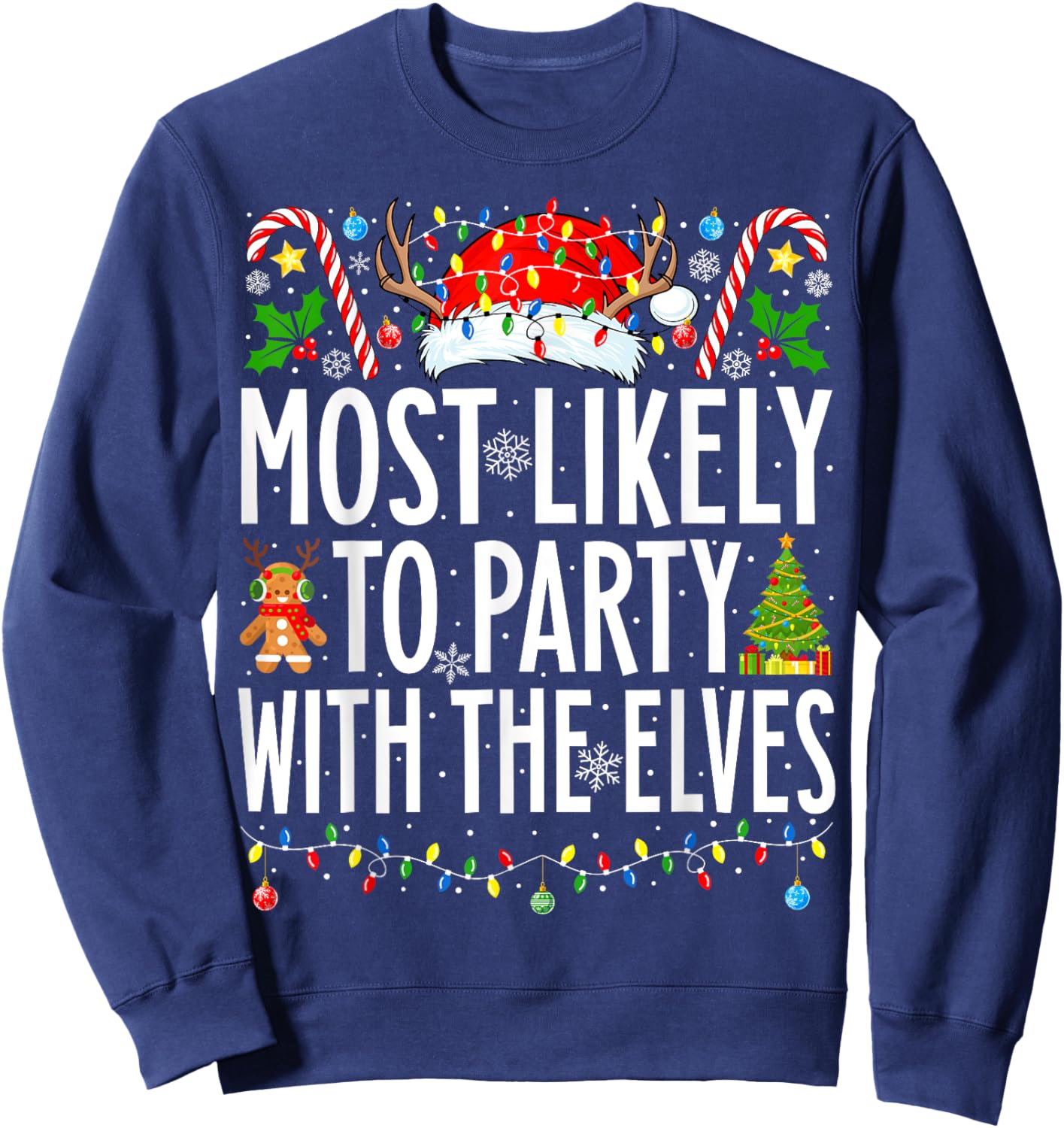 Most Likely To Party With The Elves Xmas Family Christmas Sweatshirt - Sweatshirt | Navy