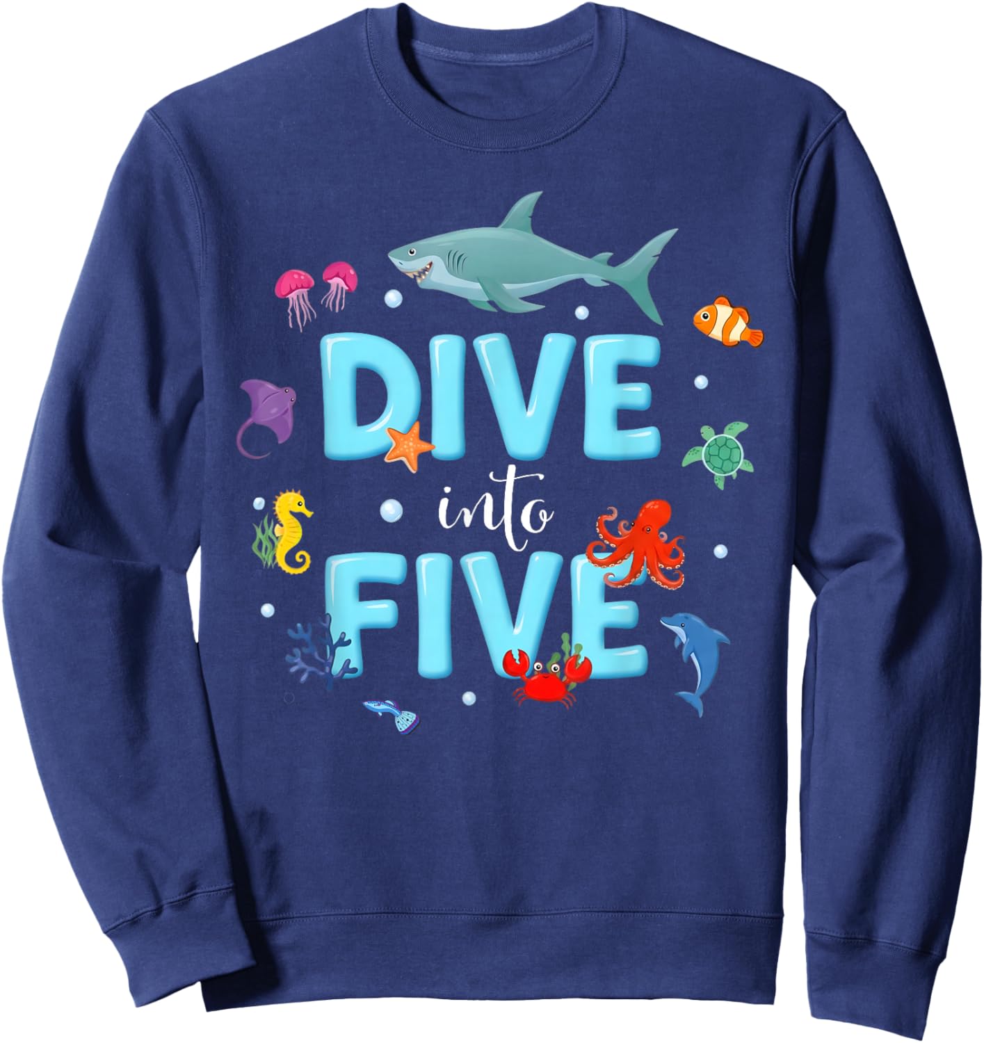 Dive Into Five 5 Year Old 5th Birthday Boy Girl Ocean Animal Sweatshirt - Sweatshirt | Navy