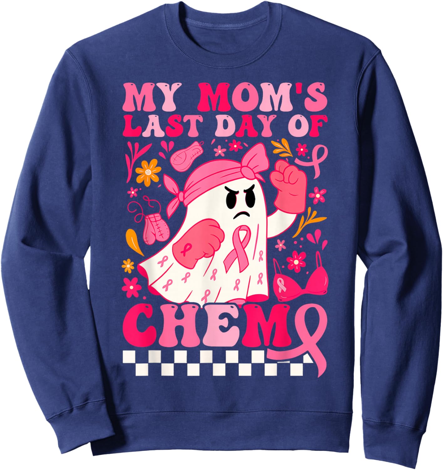 My Mom's Last Day of Chemo Ghost Breast Cancer Awareness Sweatshirt - Sweatshirt | Navy