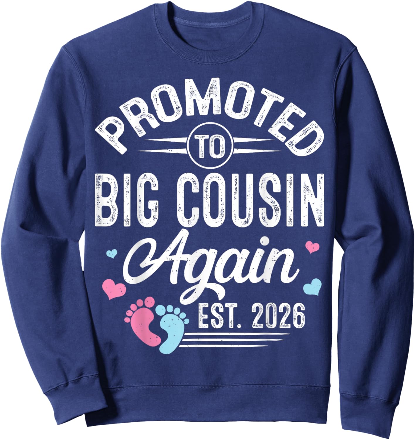 Promoted to Big Cousin Again Est 2026 Baby Gender Reveal Sweatshirt - Sweatshirt | Navy
