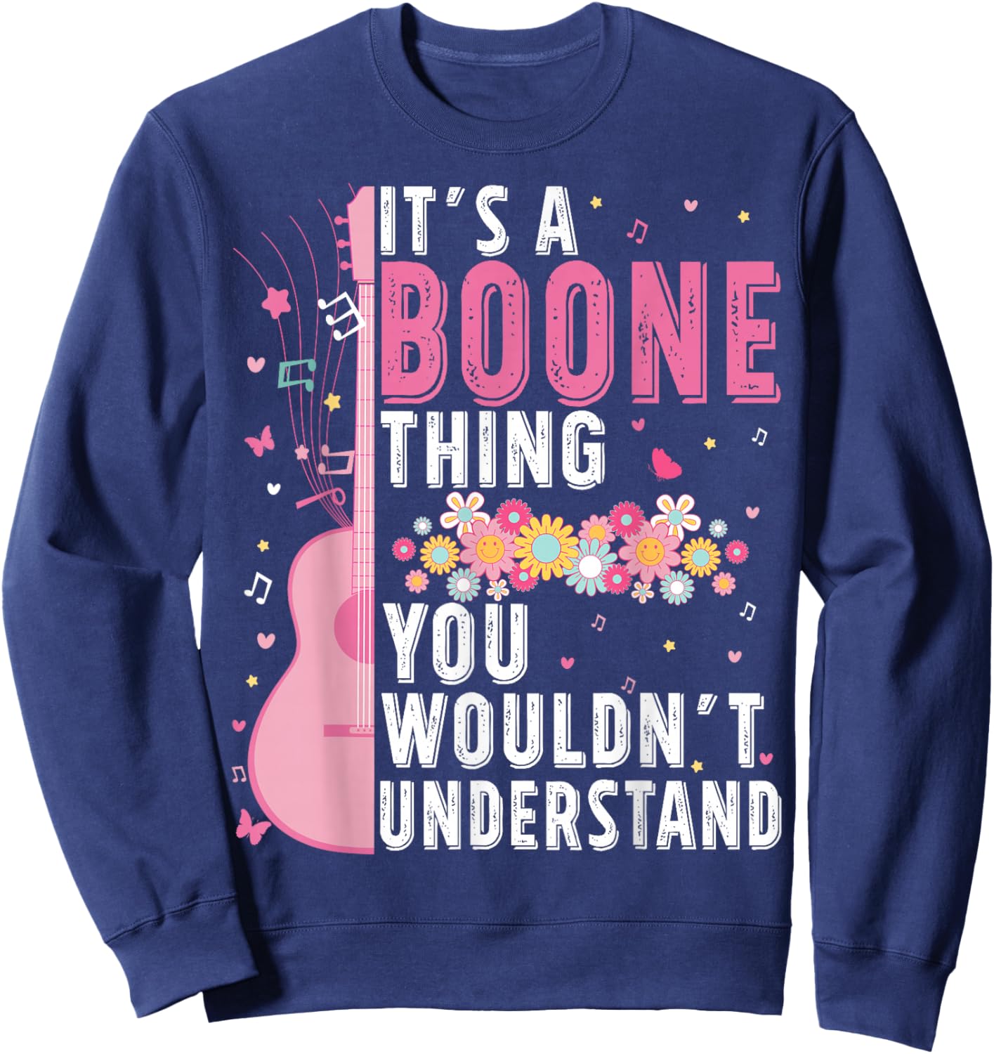 It's A Boone Thing You Wouldn't Understand Flower Sweatshirt - Sweatshirt | Navy