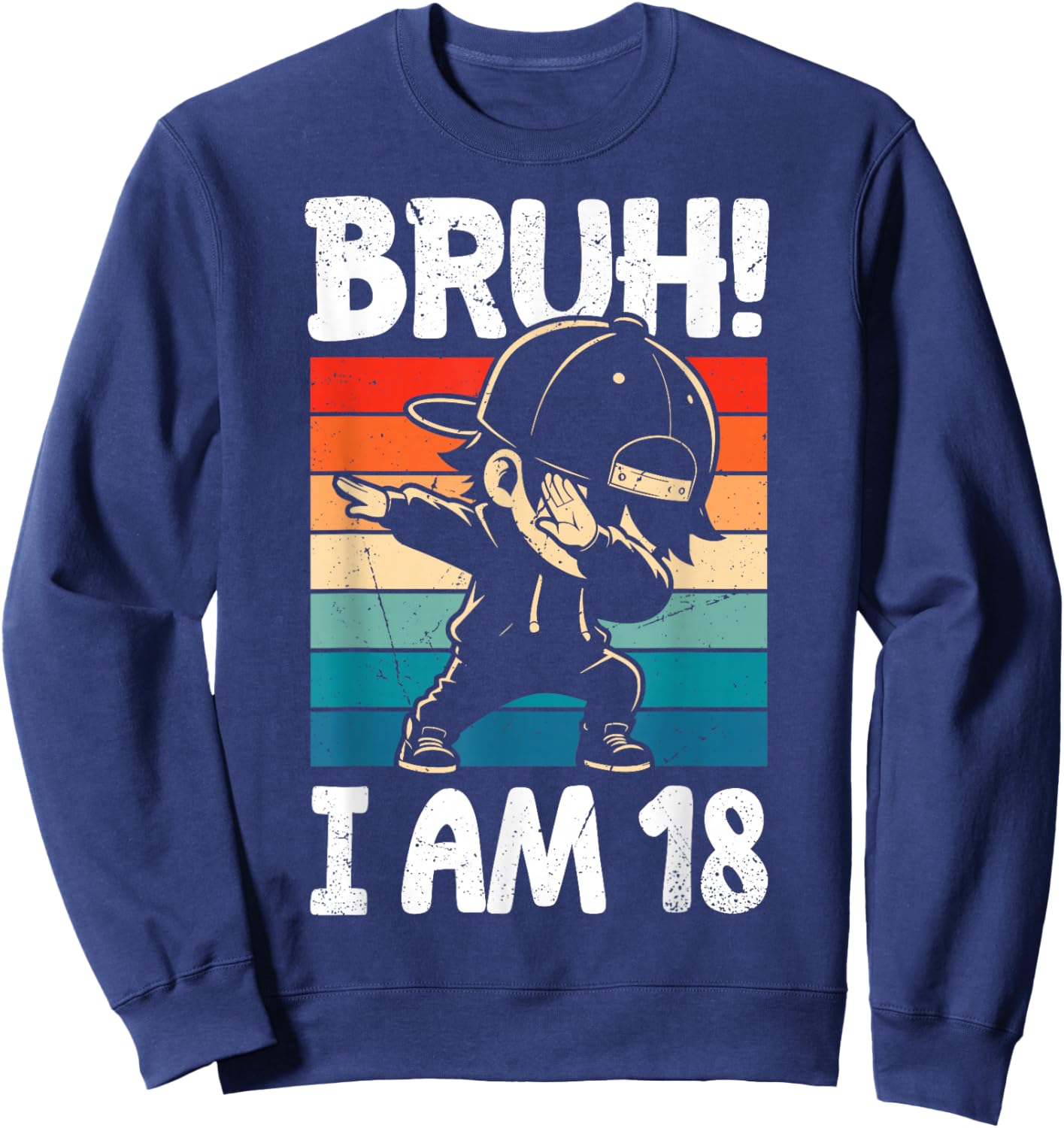 Bruh I Am 18 Year Old Dabbing Boy 18th Birthday Decorations Sweatshirt - Sweatshirt | Navy