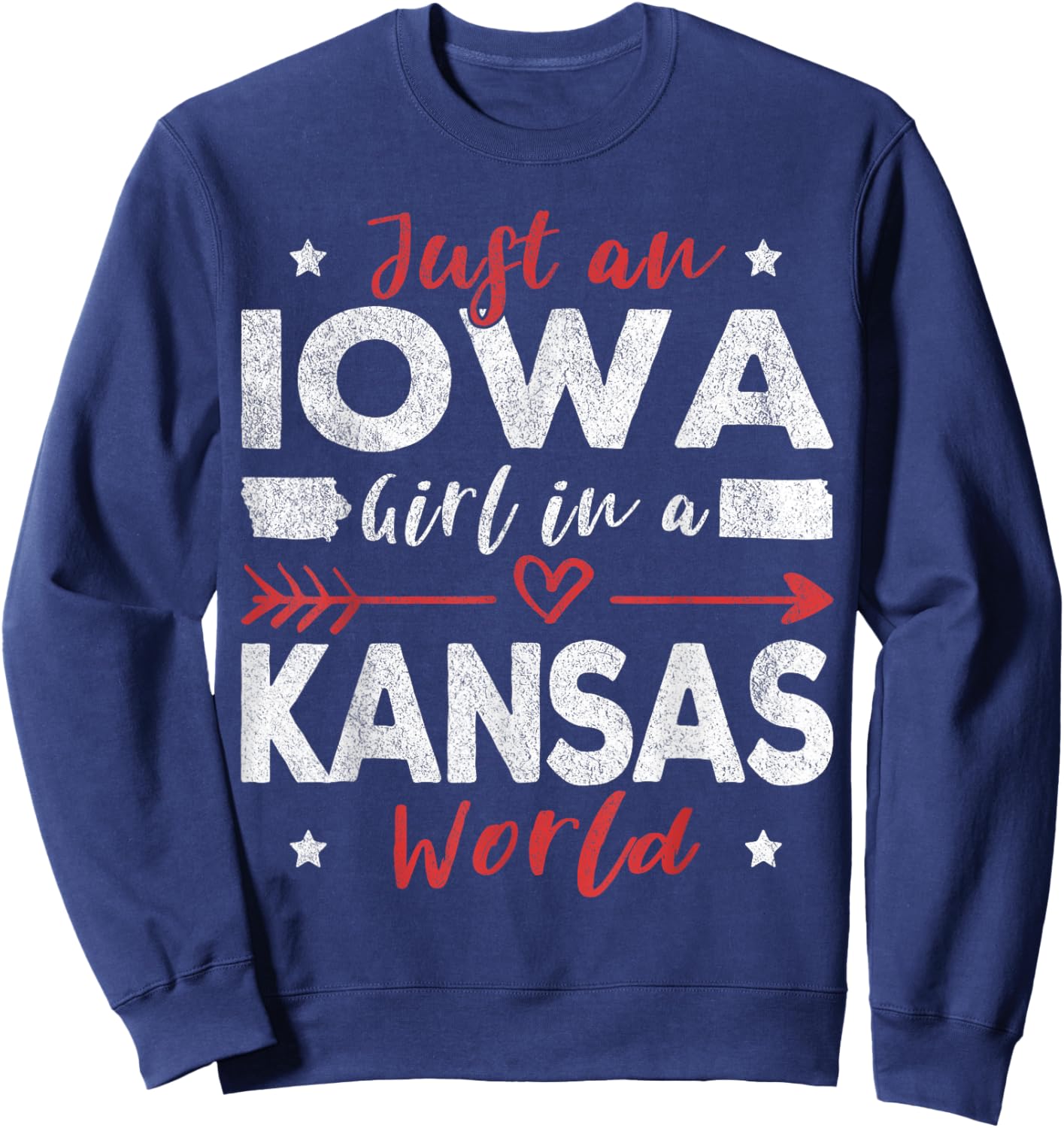 Just An Iowa Girl In A Kansas World Sweatshirt - Sweatshirt | Navy