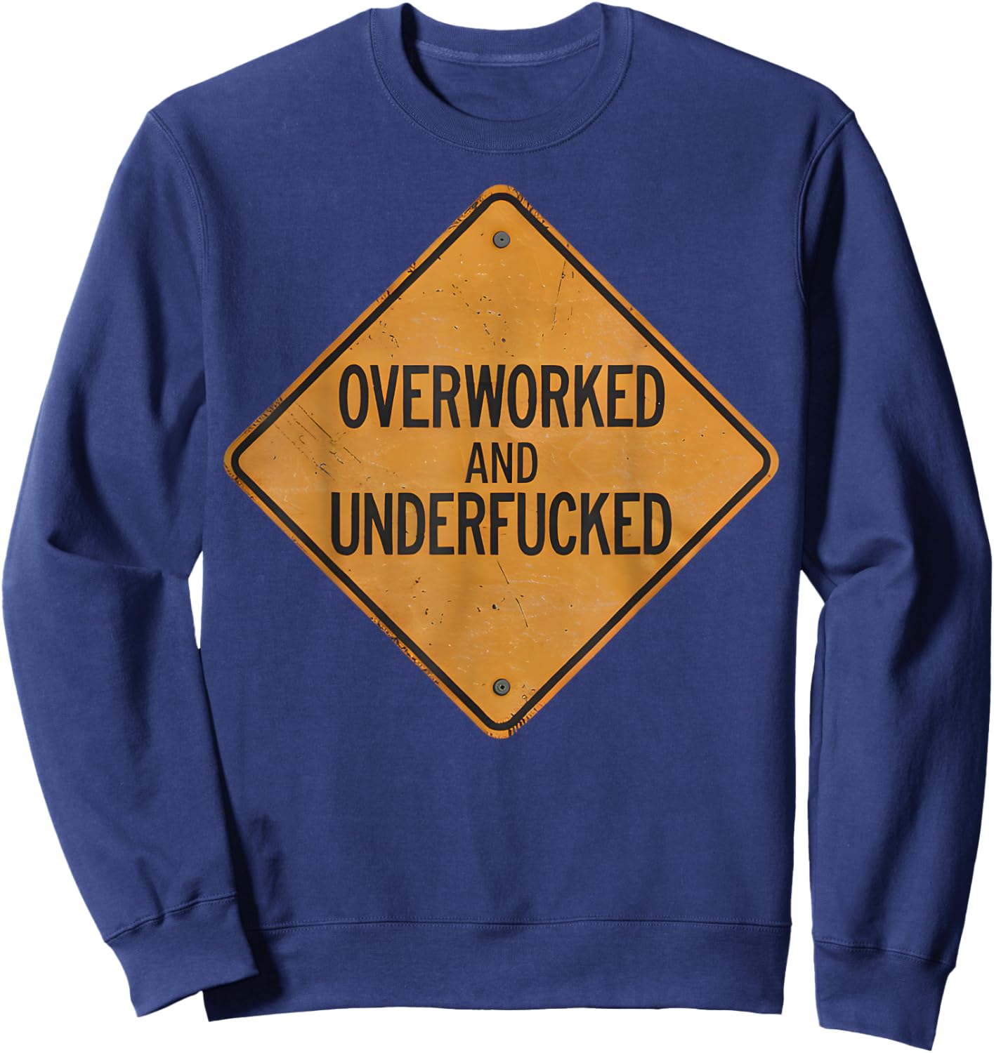 Overworked And Underfucked Sweatshirt - Sweatshirt | Navy