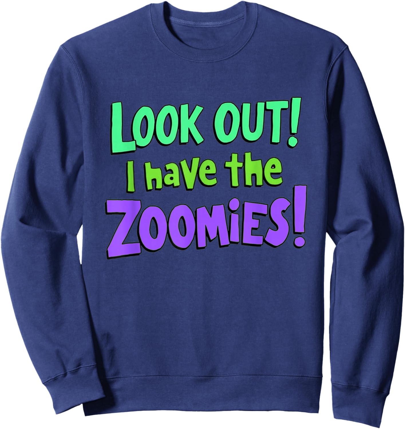 Have The Zoomies Running Hyper Active Runner Jogger Funny Sweatshirt - Sweatshirt | Navy