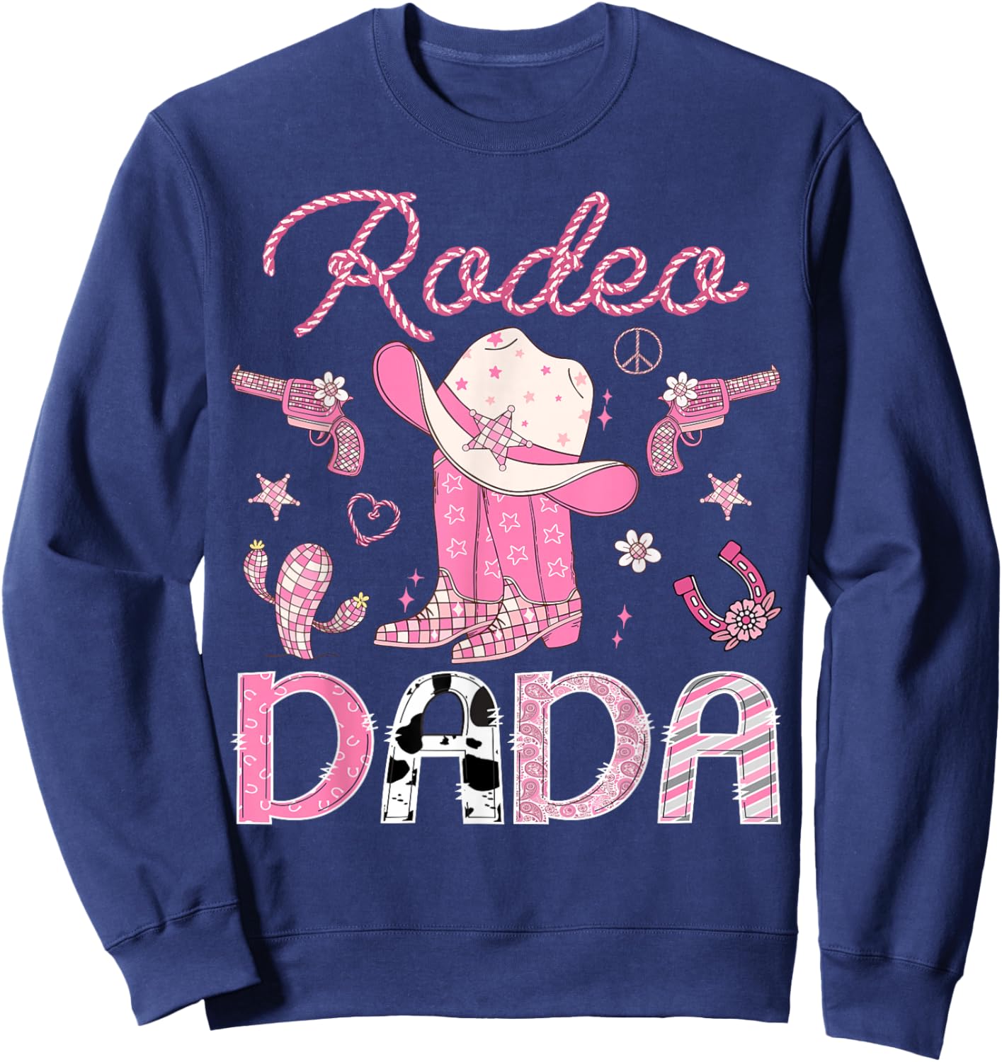 Rodeo Dada 1St Birthday Pink Boots Disco Cowgirl Sweatshirt - Sweatshirt | Navy