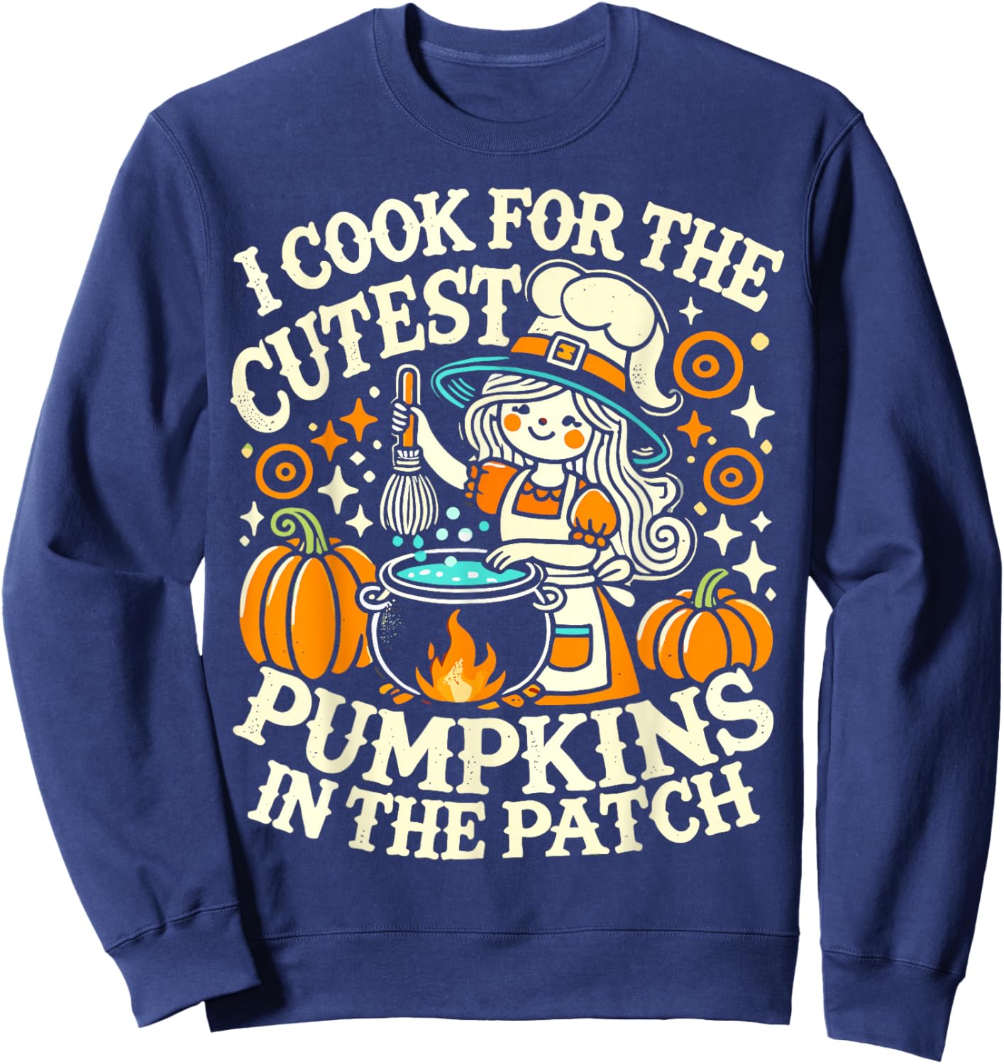 I Cook for The Cutest Pumpkins School Halloween Lunch Lady Sweatshirt - Sweatshirt | Navy