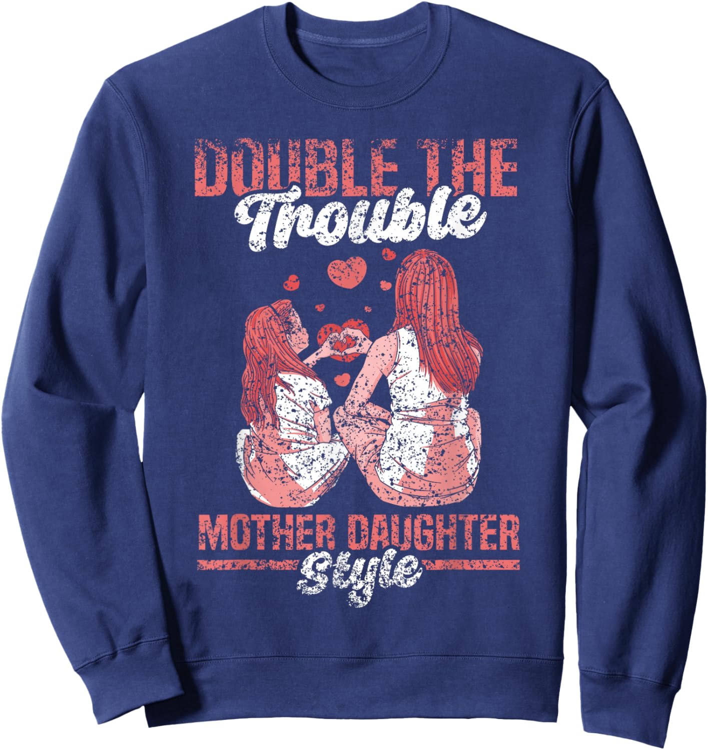 Double The Trouble Mother-Daughter Style Mother Daughter Mom Sweatshirt - Sweatshirt | Navy