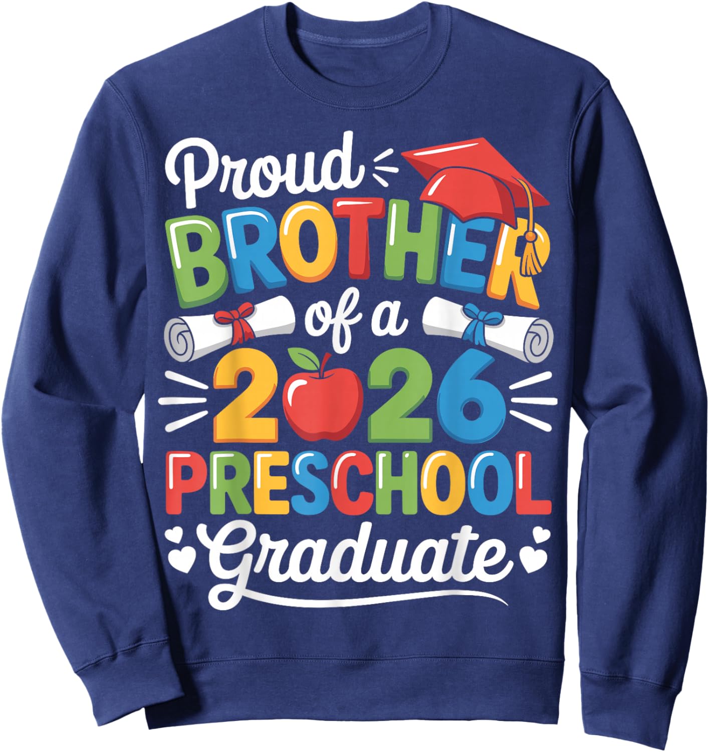 Proud Brother Class of 2026 Preschool Graduate Graduation Sweatshirt - Sweatshirt | Navy