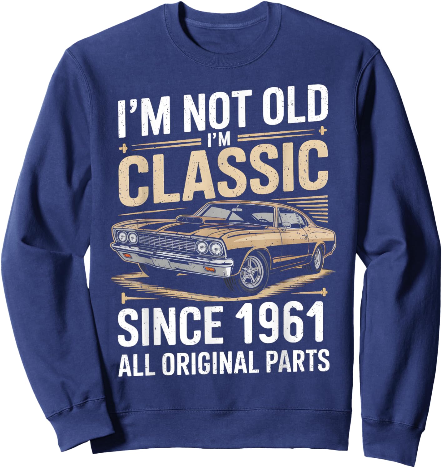Funny 65th Birthday Classic Vintage Car Men 1961 Birthday Sweatshirt - Sweatshirt | Navy