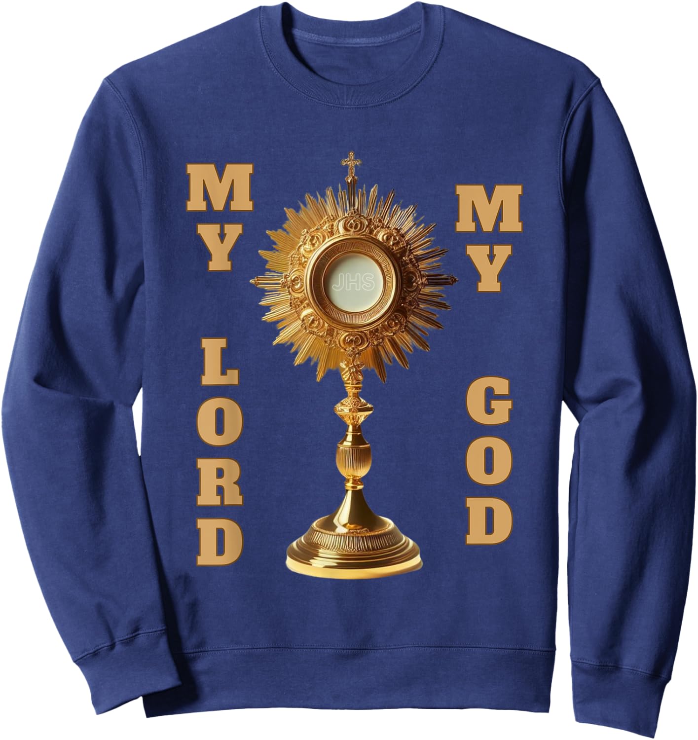 Jesus Christ Blessed Sacrament My Lord Sweatshirt - Sweatshirt | Navy