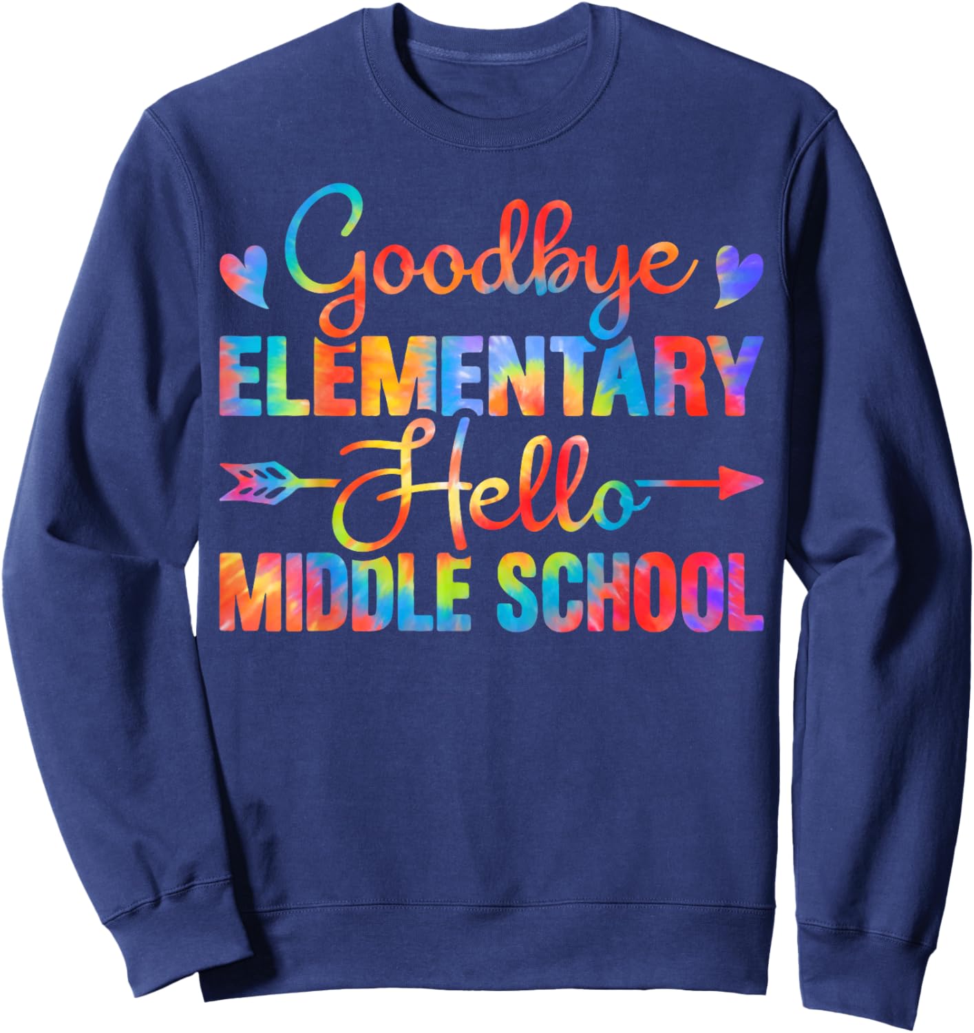 Goodbye Elementary Hello Middle School Teacher Student Kids Sweatshirt - Sweatshirt | Navy