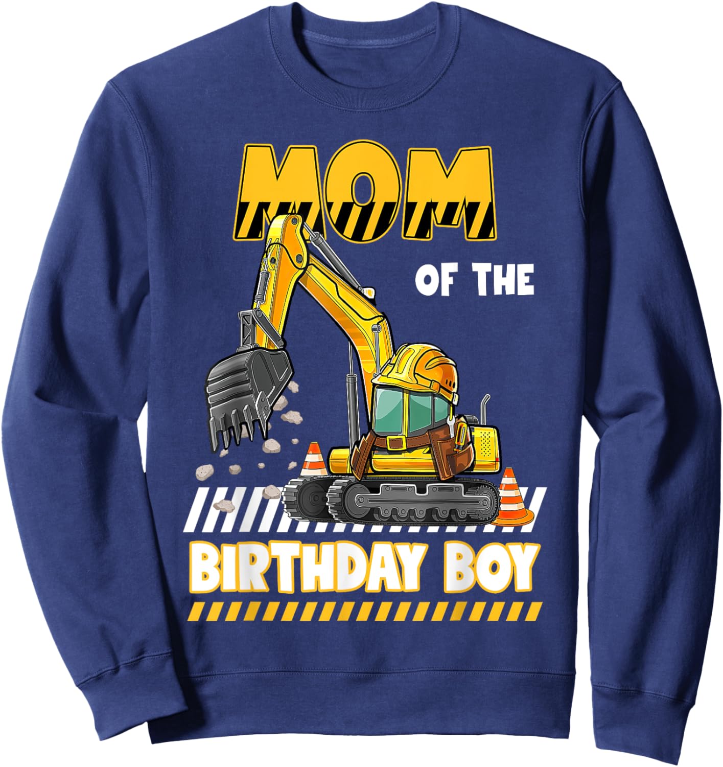 Mom Of The Birthday Boy Construction Excavator Family Sweatshirt - Sweatshirt | Navy