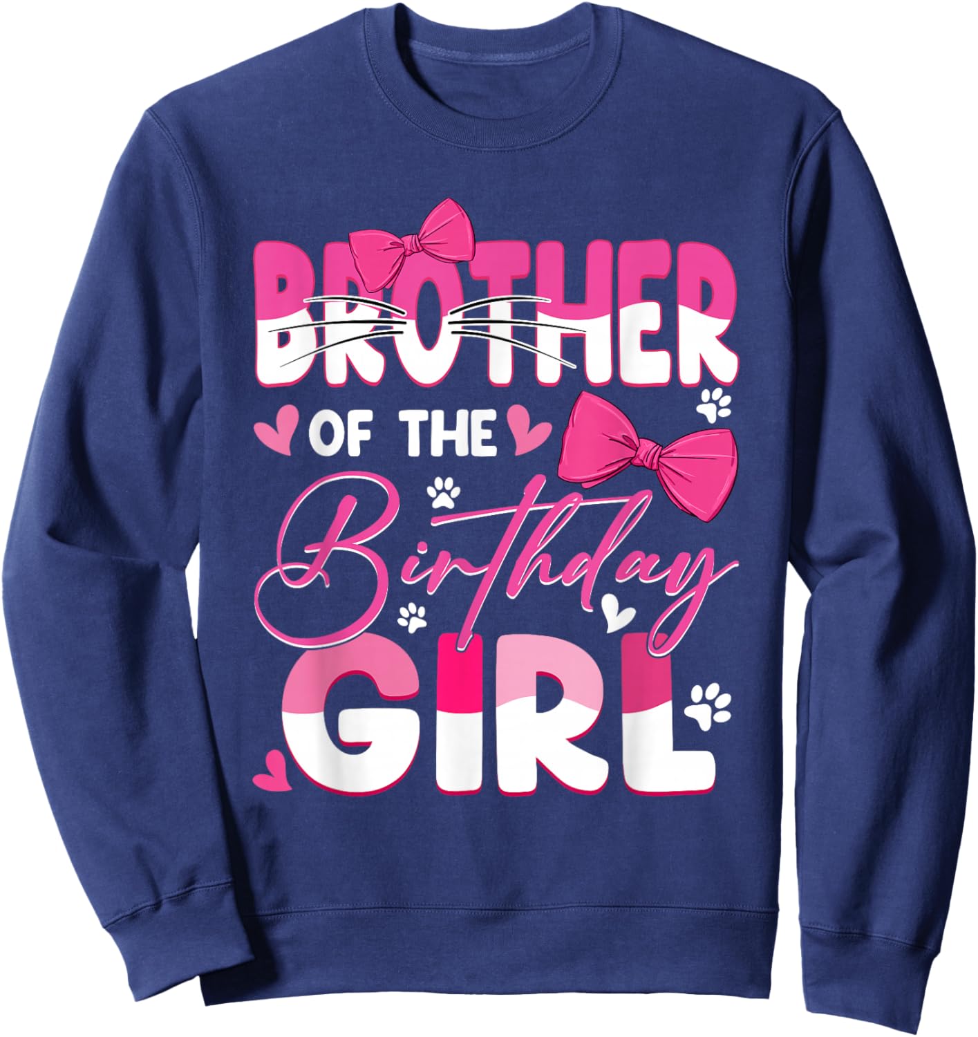 Brother of The Birthday Girl Cat Kitty Family Matching Sweatshirt - Sweatshirt | Navy