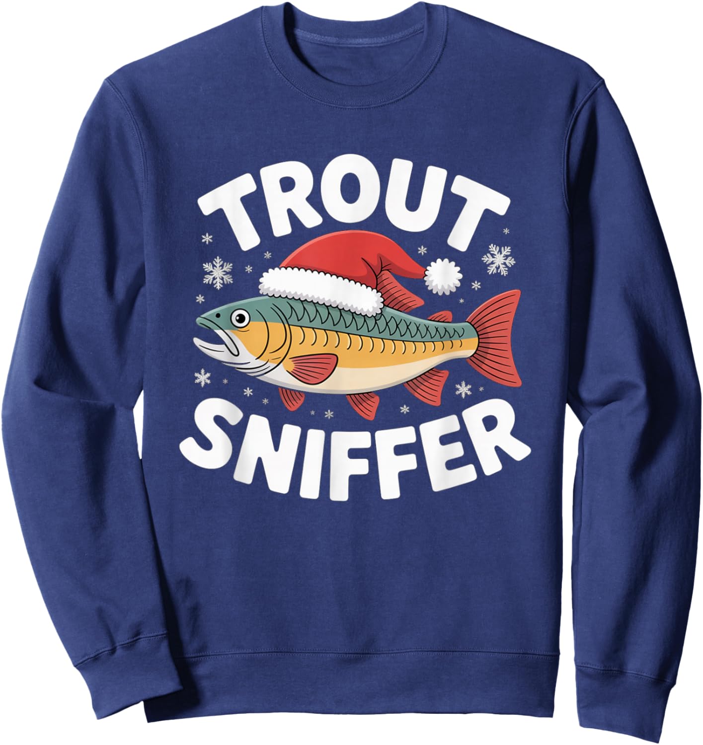 Funny Christmas Trout Sniffer Christmas Movie Trout Sniffer Sweatshirt - Sweatshirt | Navy