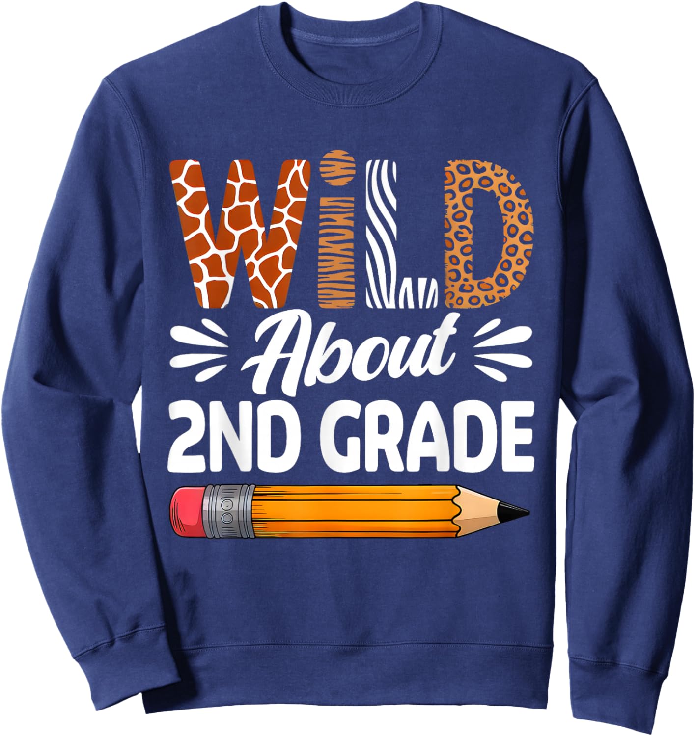 Wild About 2nd Grade First Day Of Second Grade Teacher Kids Sweatshirt - Sweatshirt | Navy